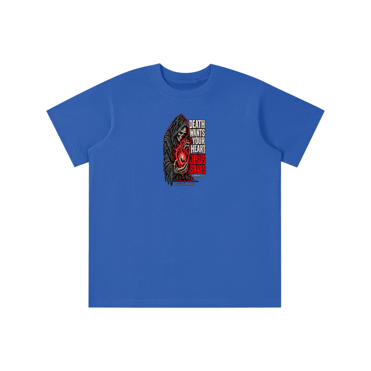 DEATH WANTS YOUR HEART JESUS SAVES ROMANS 6:23 REVIVAL ARMOUR youth T-shirt