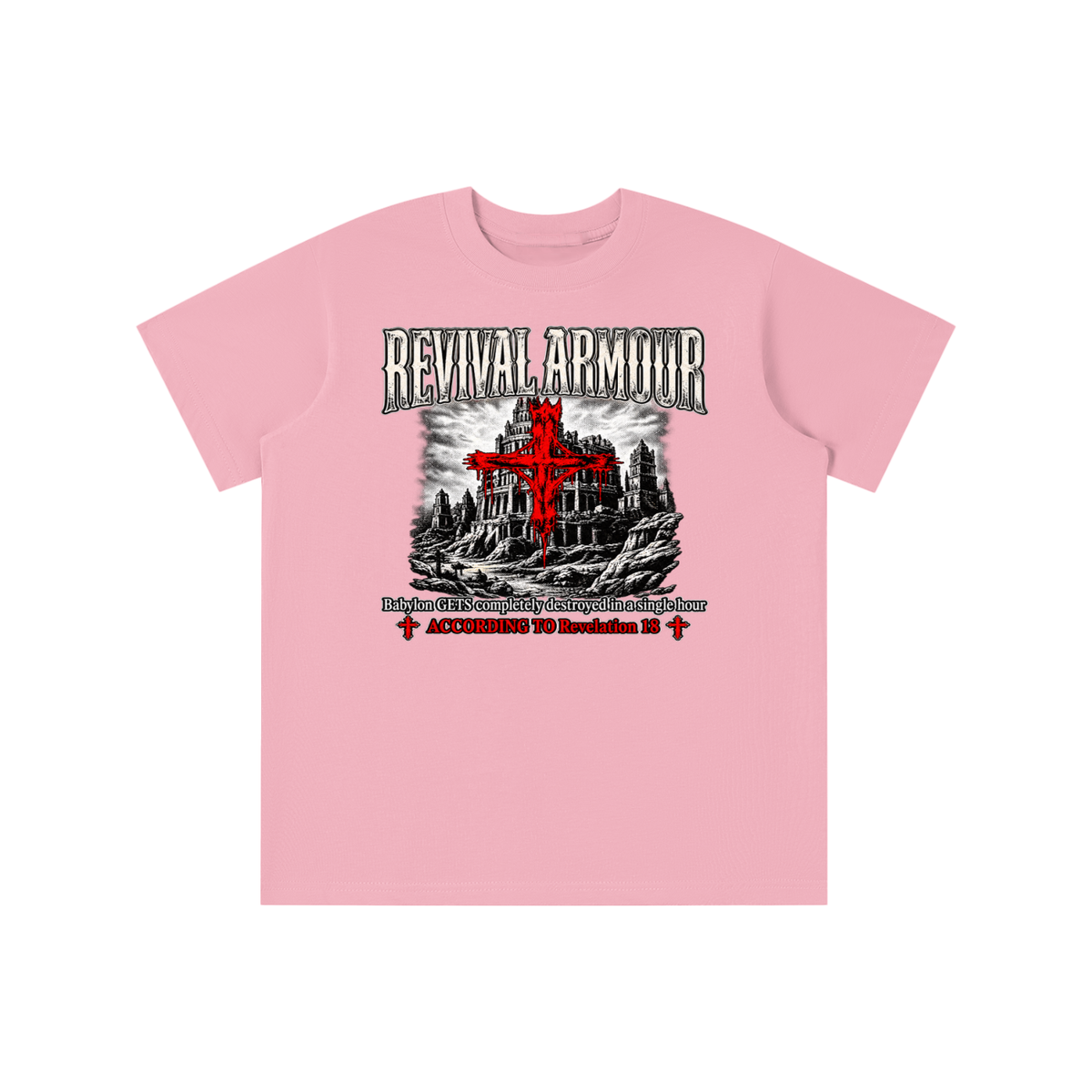 REVIVAL ARMOUR Babylon GETS completely destroyed in a single hour ACCORDING TO Revelation 18 youth T-shirt