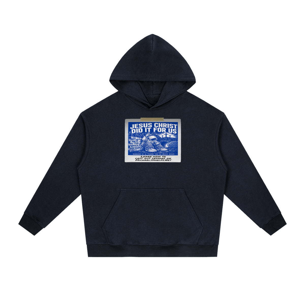 JESUS CHRIST DID IT FOR US NOT THE WHOLE MESSAGE Hoodie