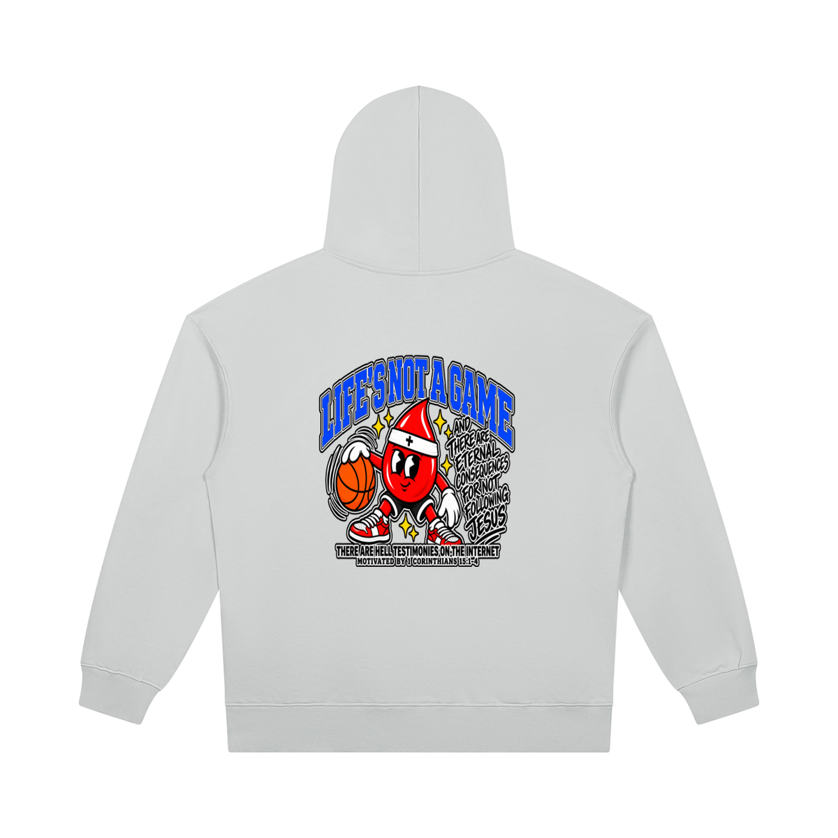 LIFE'S NOT A GAME AND THERE ARE ETERNAL CONSEQUENCES FOR NOT FOLLOWING JESUS THERE ARE HELL TESTIMONIES ON THE INTERNET MOTIVATED BY 1 Corinthians 15:1-4 Hoodie
