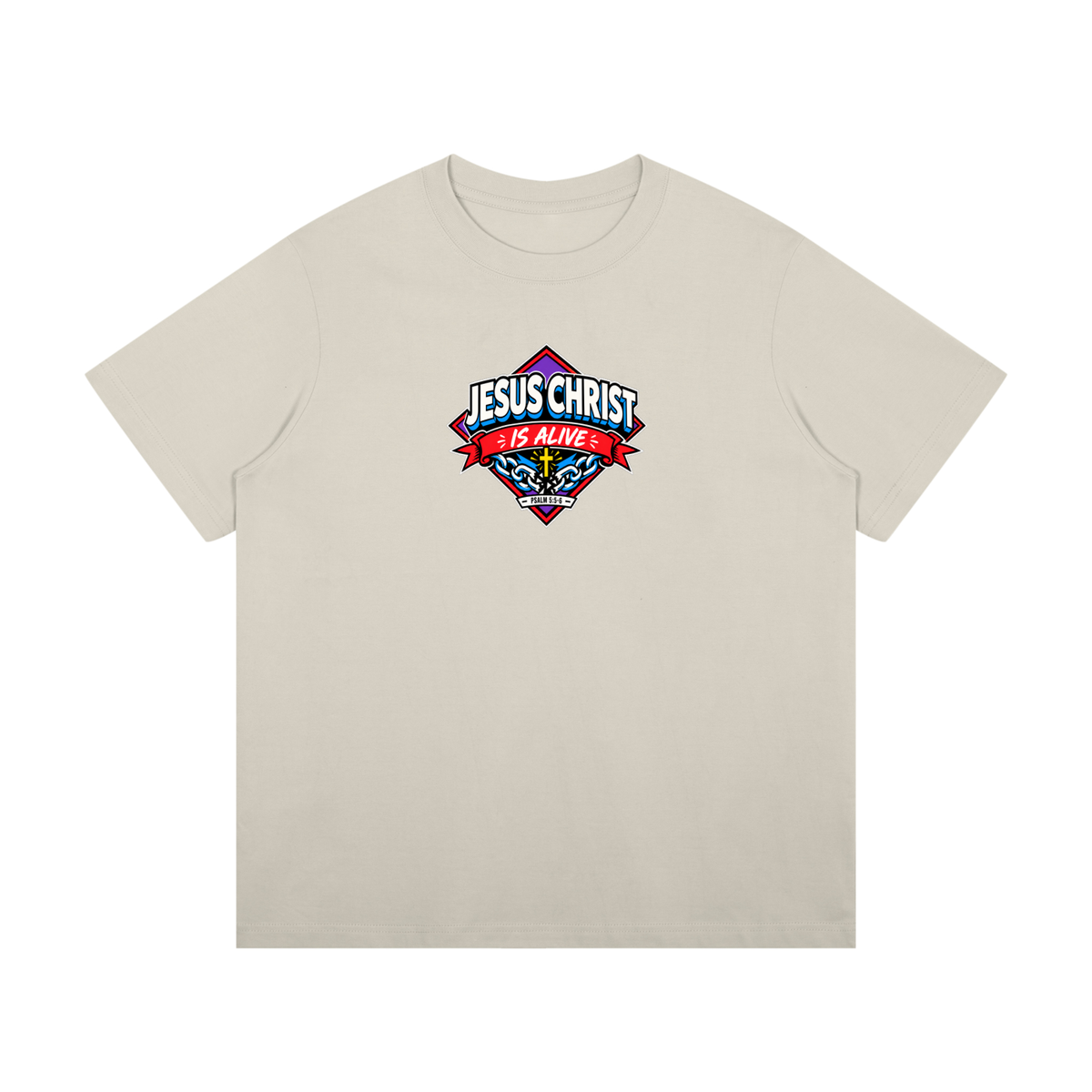 JESUS CHRIST IS ALIVE - PSALM 5:5-6 - T-Shirt