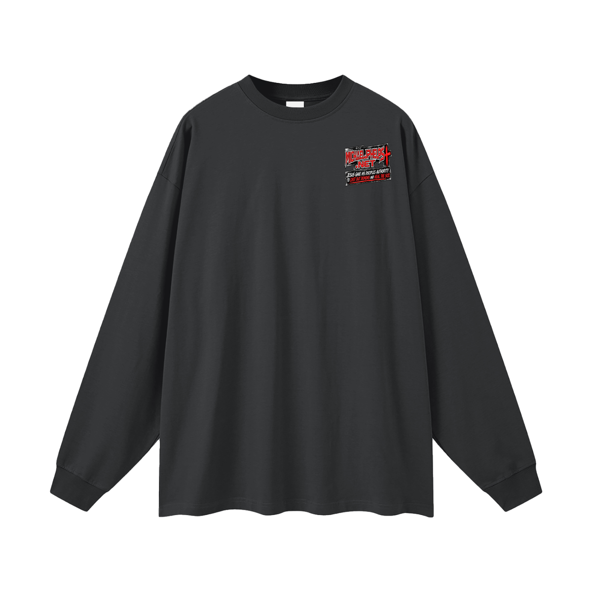 MICHAELJPHELPS.NET JESUS GAVE HIS DISCIPLES AUTHORITY TO CAST OUT DEMONS AND HEAL THE SICK Long Sleeve T-Shirt