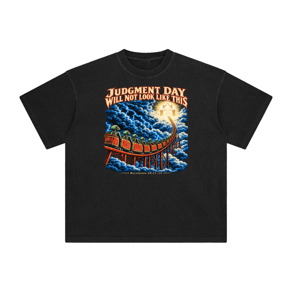 JUDGMENT DAY WILL NOT LOOK LIKE THIS T-Shirt