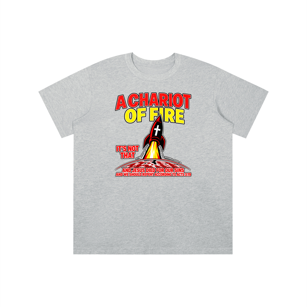 A CHARIOT OF FIRE IT'S NOT THAT AND JESUS DIED FOR OUR SINS AND WE SHOULD REPENT ACCORDING TO ACTS 3:19 youth T-shirt