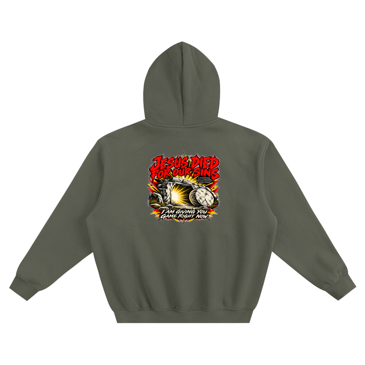 JESUS DIED FOR OUR SINS 1 Corinthians 15:1-4 provides the core summary of the Gospel I AM GIVING YOU GAME RIGHT NOW no pocket Hoodie
