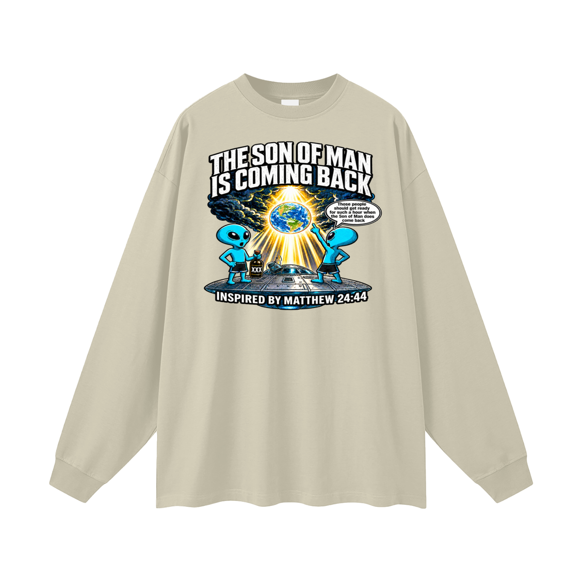 THE SON OF MAN IS COMING BACK Those people should get ready for such a hour when the Son of Man does come back INSPIRED BY MATTHEW 24:44 Long Sleeve T-Shirt