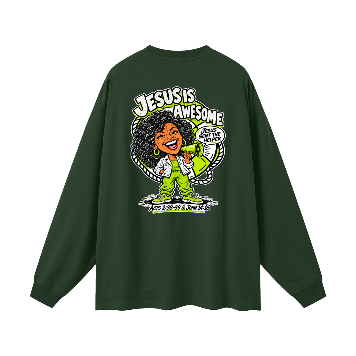 JESUS IS AWESOME JESUS SENT THE HELPER Long Sleeve T-Shirt