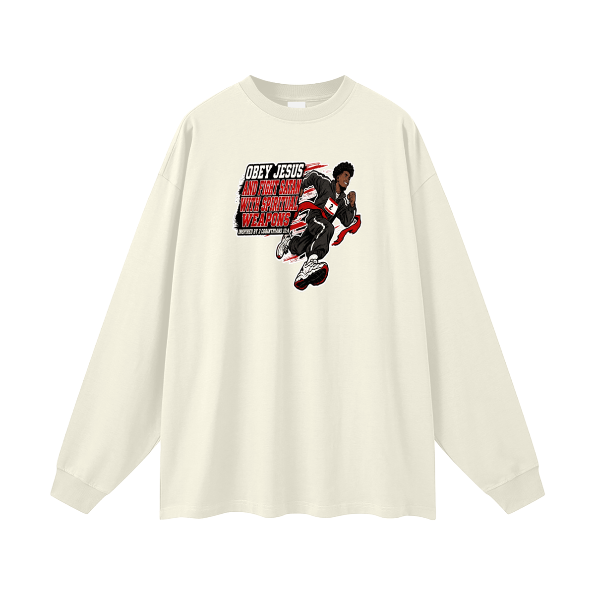 OBEY JESUS AND FIGHT SATAN WITH SPIRITUAL WEAPONS INSPIRED BY 2 CORINTHIANS 10:4 Long Sleeve T-Shirt
