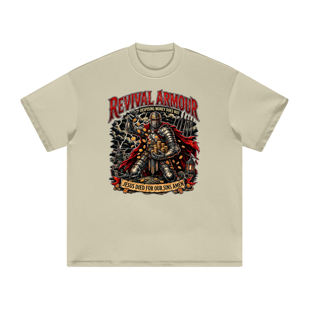 REVIVAL ARMOUR DESPISING MONEY DOES NOT JESUS DIED FOR OUR SINS AMEN T-Shirt