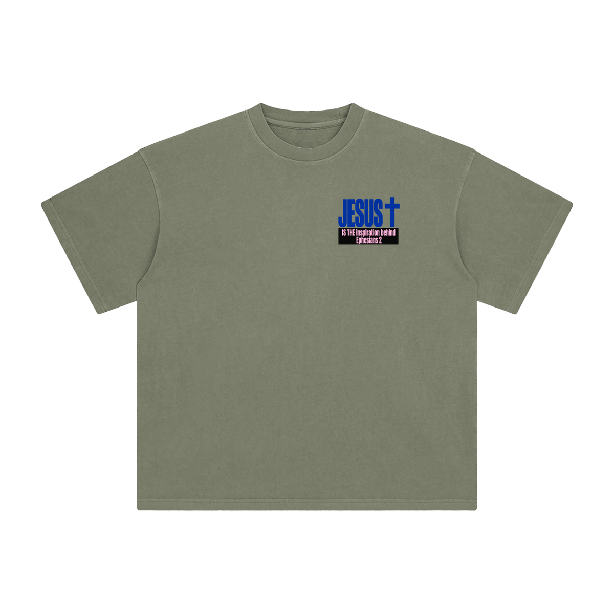JESUS IS THE inspiration behind Ephesians 2 T-Shirt