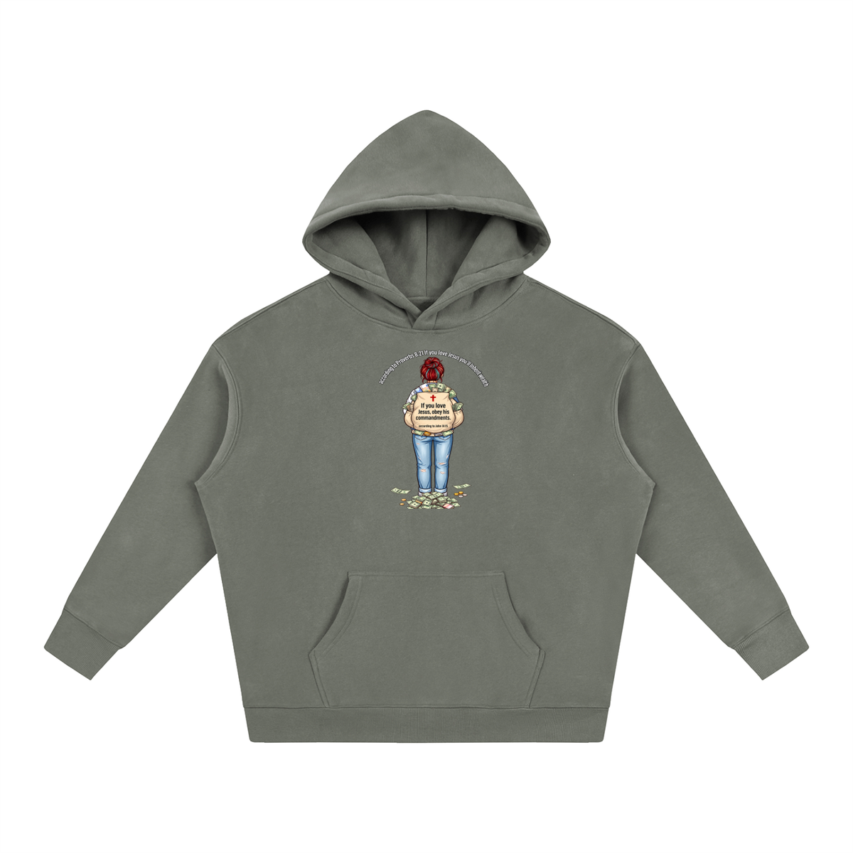 according to Proverbs 8:21 If you love Jesus you'll Inherit wealth If you love Jesus, obey his commandments according to John 14:15 Hoodie