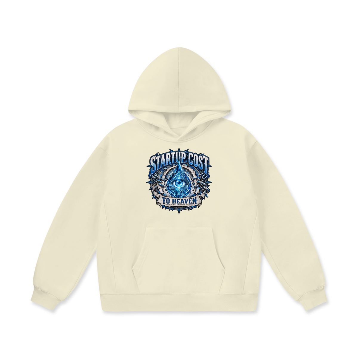 STARTUP COST TO HEAVEN NOTHING BUT THE BLOOD. OF JESUS ACCORDING TO EPHESIANS 1:7 Hoodie