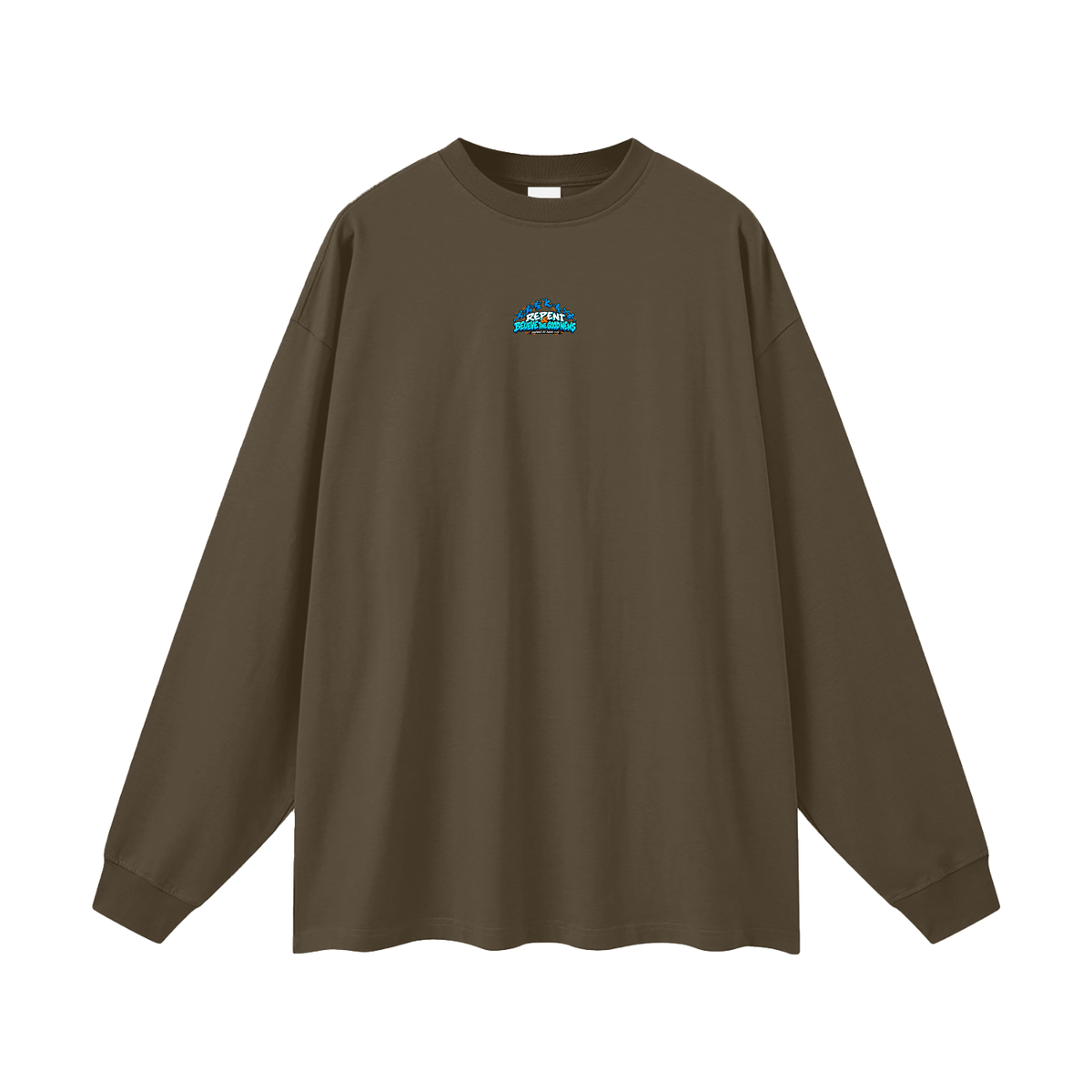REPENT & BELIEVE THE GOOD NEWS INSPIRED BY MARK 1:15 Long Sleeve T-Shirt