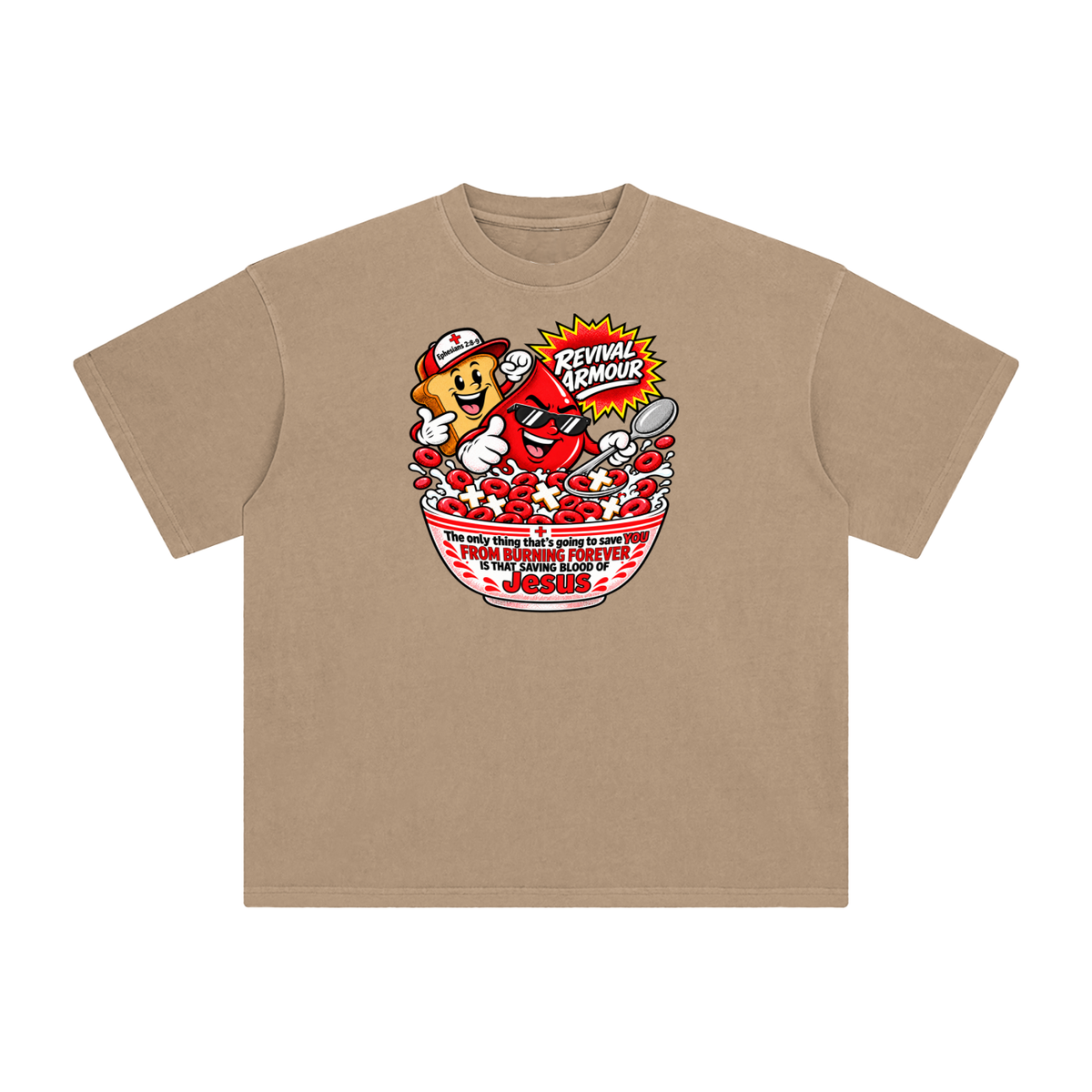 REVIVAL ARMOUR The only thing that's going to save YOU FROM BURNING FOREVER IS THAT SAVING BLOOD OF JESUS T-Shirt