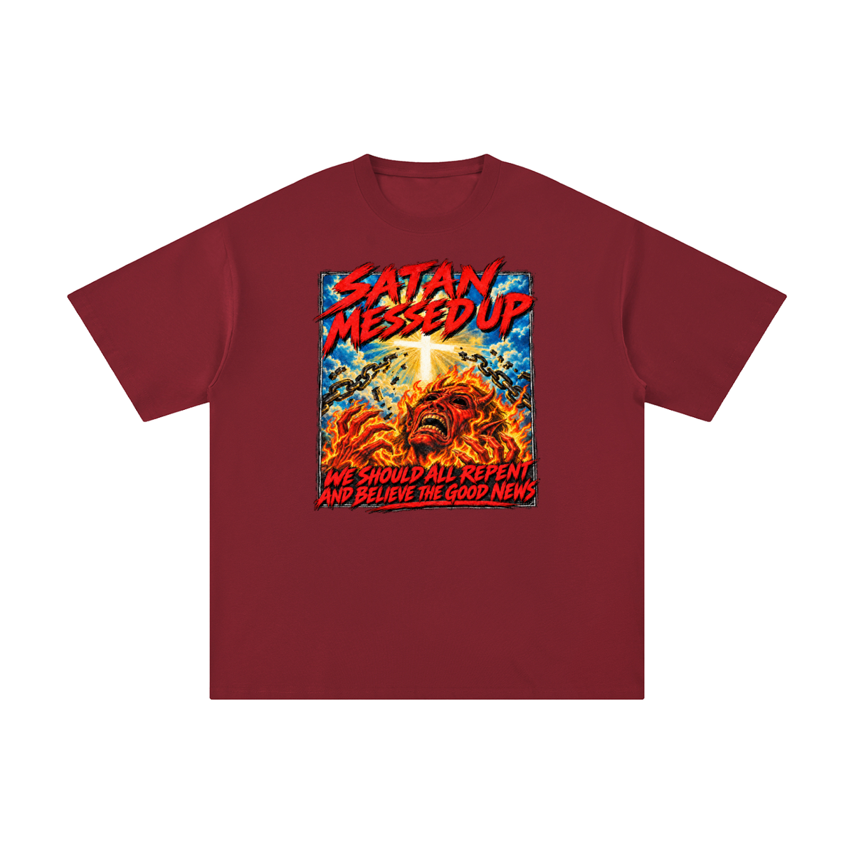 SATAN MESSED UP WE SHOULD ALL REPENT AND BELIEVE THE GOOD NEWS T-Shirt