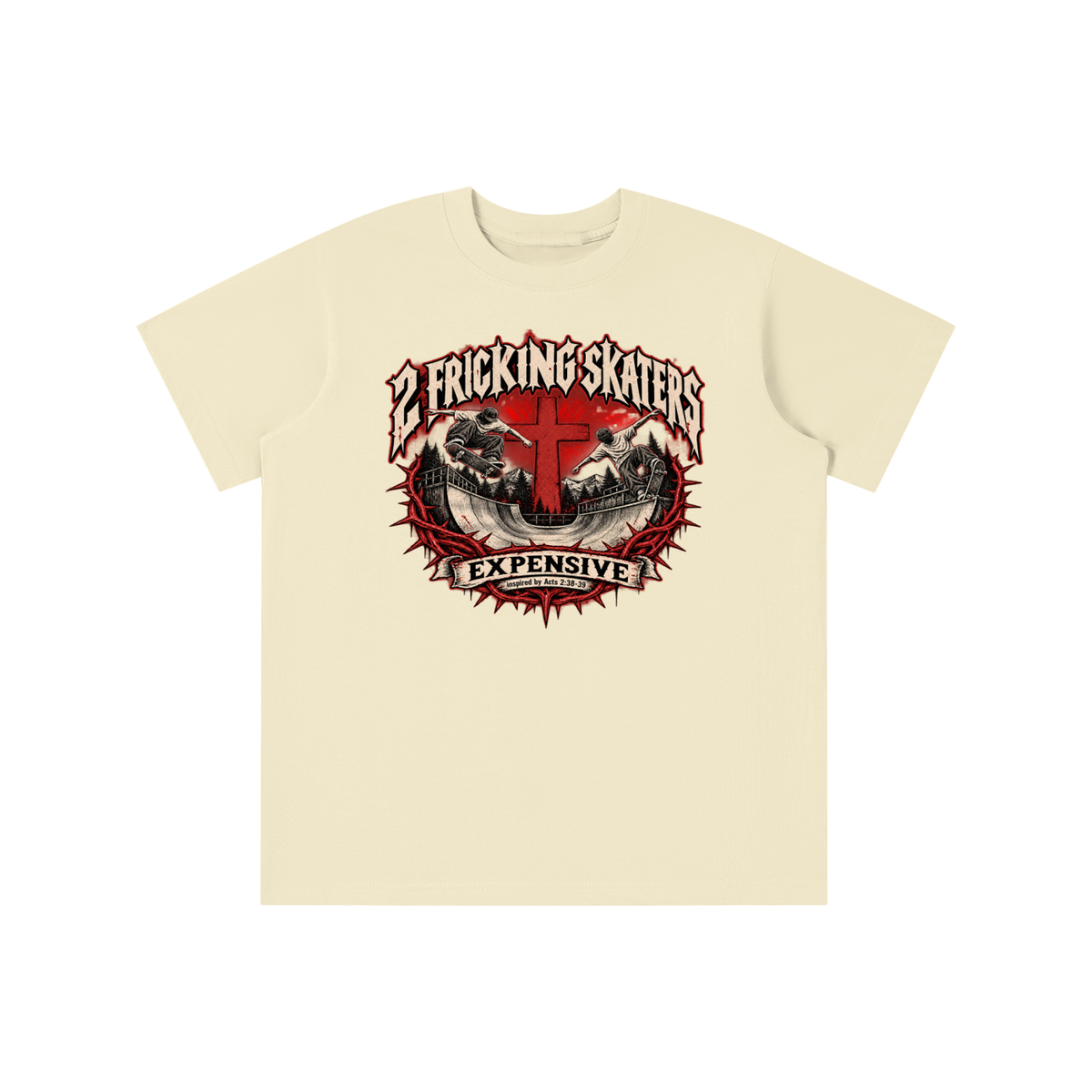 2 FRICKING SKATERS EXPENSIVE inspired by Acts 2:38-39 youth T-shirt