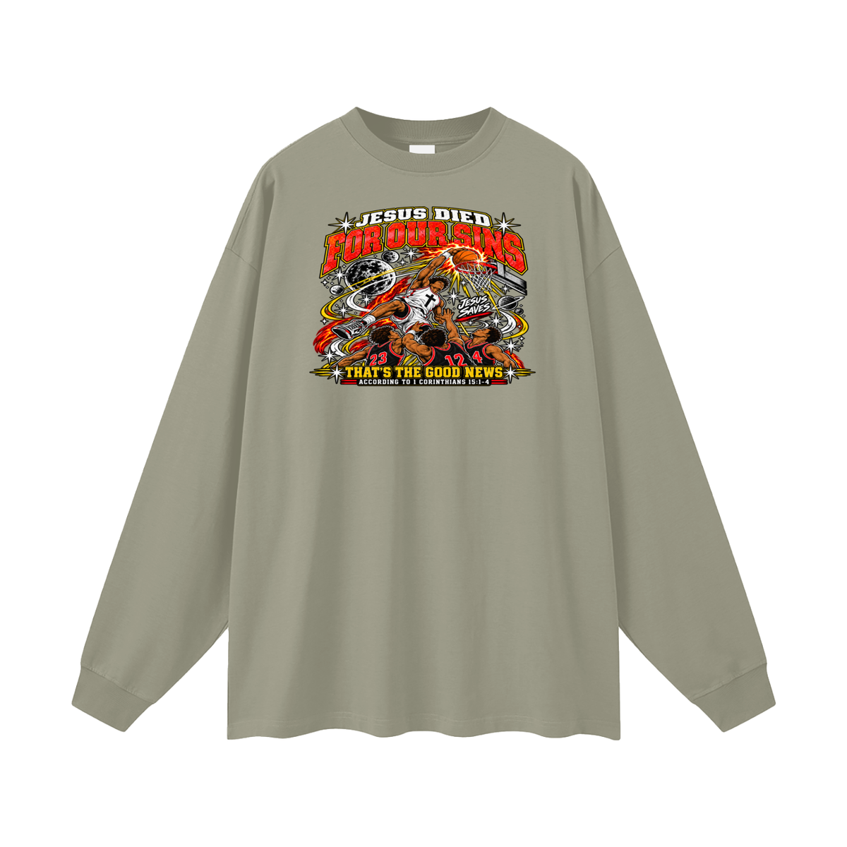 Jesus died for our sins that's the good news according to 1 Corinthians 15:1-4 Long Sleeve T-Shirt