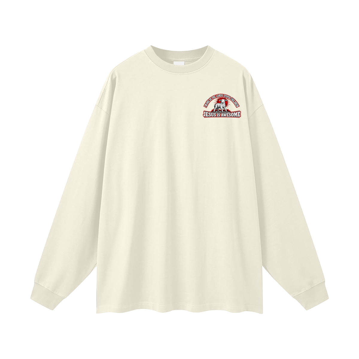 I'M ONE OF THE LORD'S STUPID CHILDREN INSPIRED BY Jeremiah 4:22 JESUS IS AWESOME Long Sleeve T-Shirt