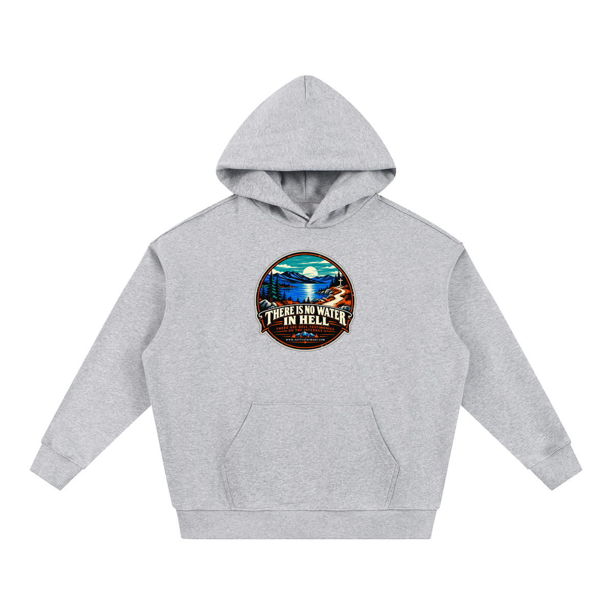 THERE IS NO WATER IN HELL THERE ARE HELL TESTIMONIES ON THE INTERNET www.revivalarmour.com Hoodie