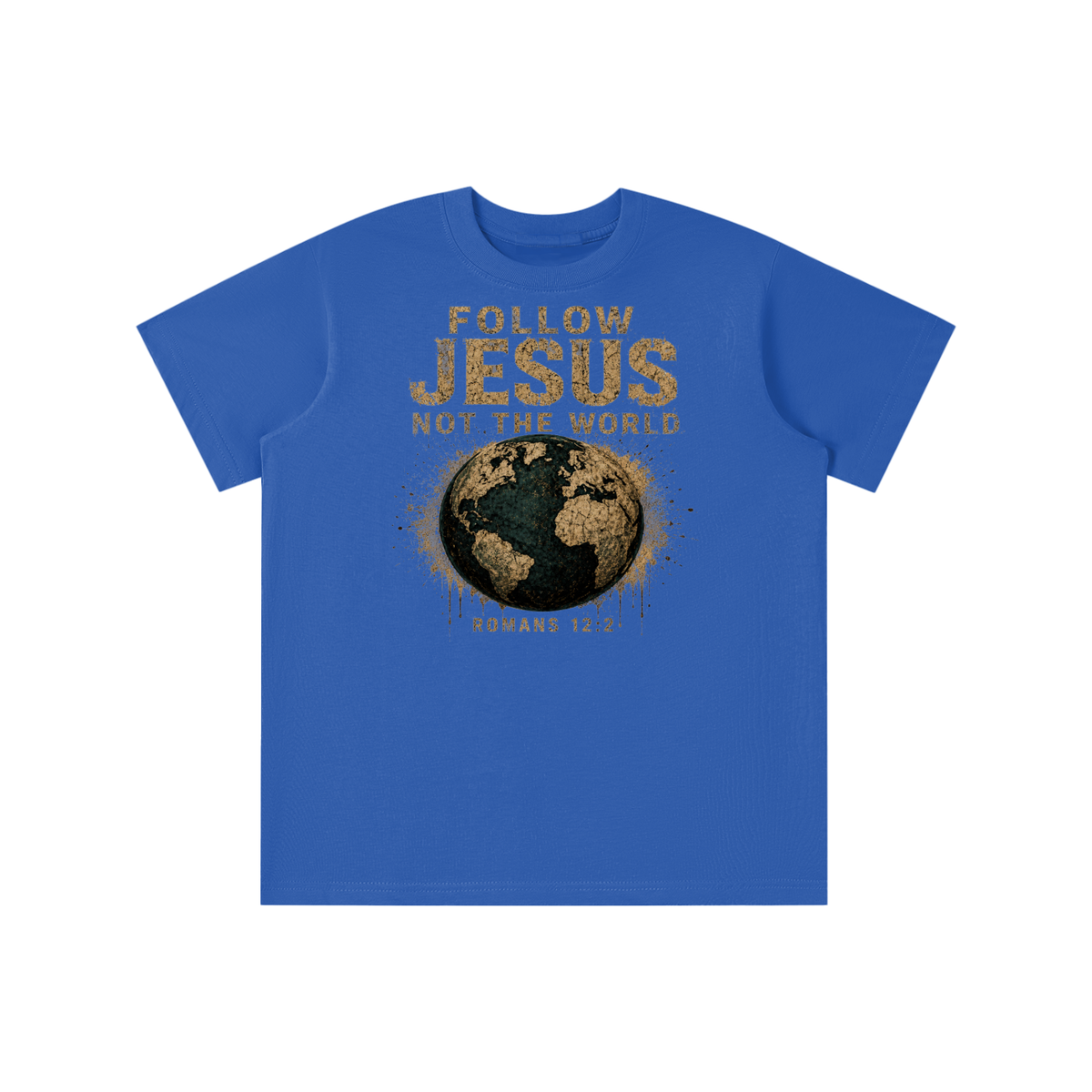 FOLLOW JESUS NOT THE WORLD ROMANS 12:2 youth T-shirt