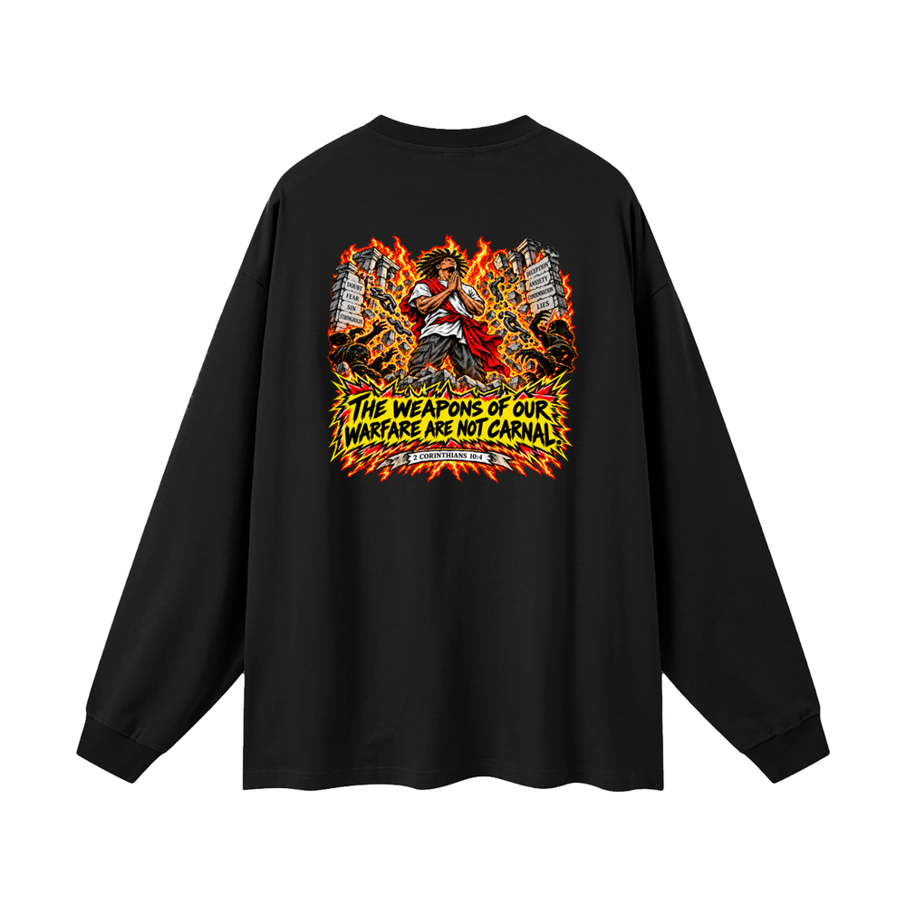 THE WEAPONS OF OUR WAREFARE ARE NOT CARNAL (2 CORINTHIANS 10:4) Long Sleeve T-Shirt