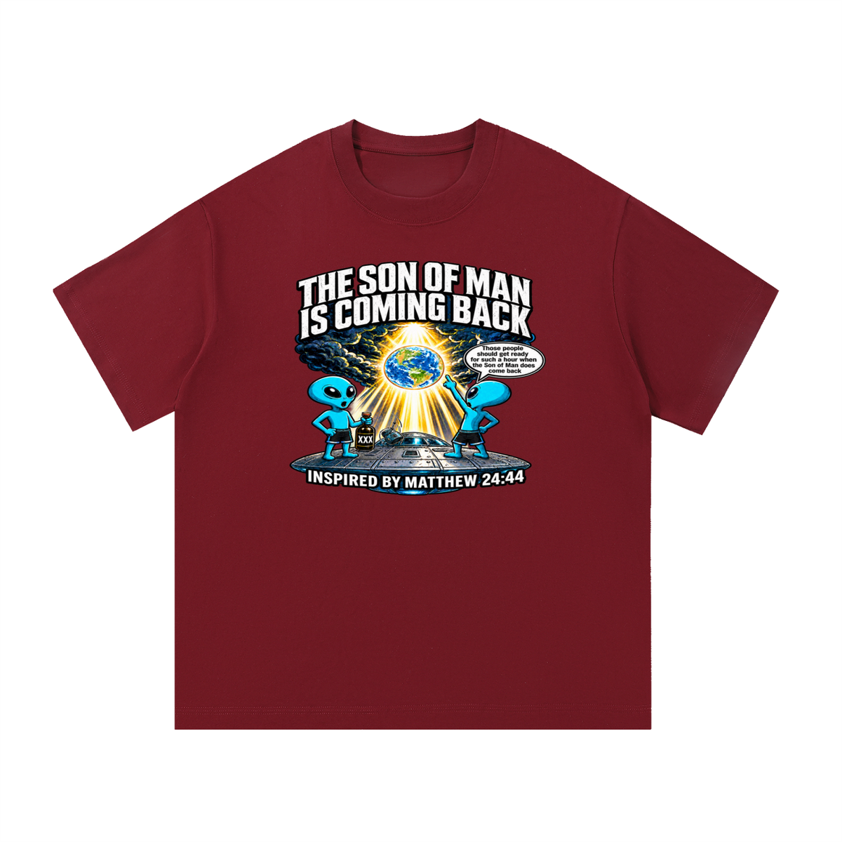 THE SON OF MAN IS COMING BACK Those people should get ready for such a hour when the Son of Man does come back INSPIRED BY MATTHEW 24:44 T-Shirt