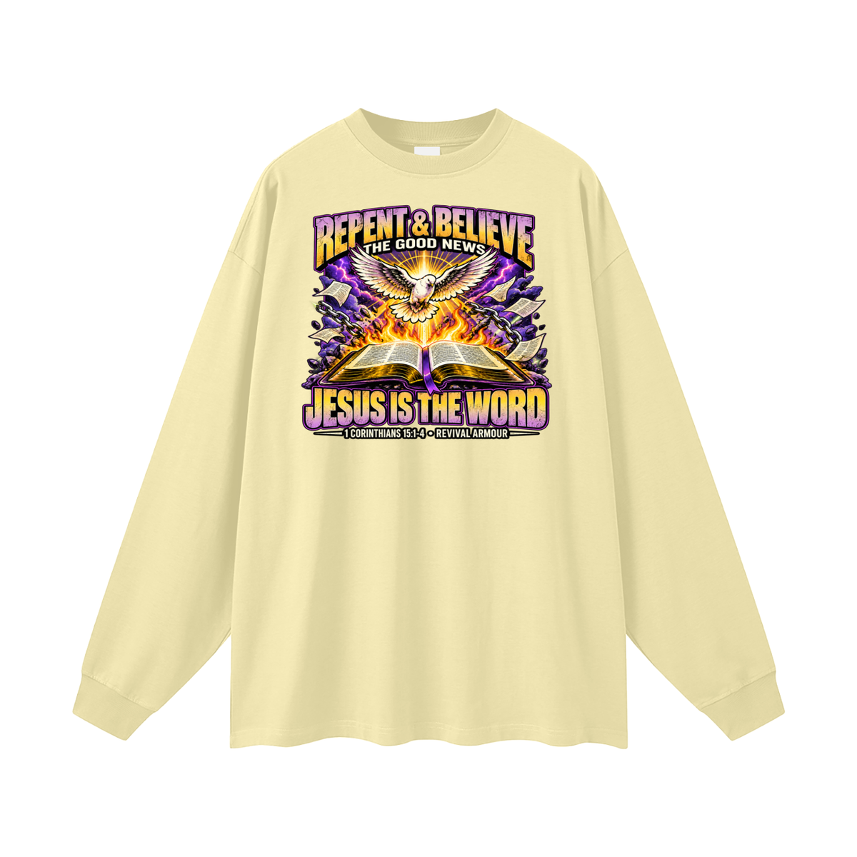 REPENT & BELIEVE THE GOOD NEW JESUS IS THE WORD 1 CORINTHIANS 15:1-4 REVIVAL ARMOUR Long Sleeve T-Shirt