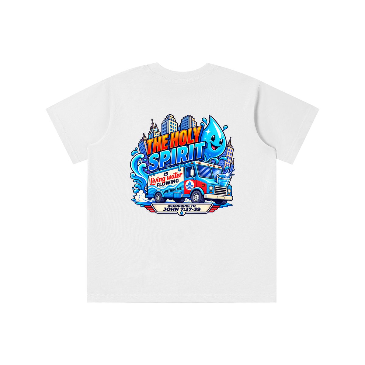 THE HOLY SPIRIT IS LIVING WATER FLOWING WITHIN ME ACCORDING TO JOHN 7:37-39 youth T-shirt