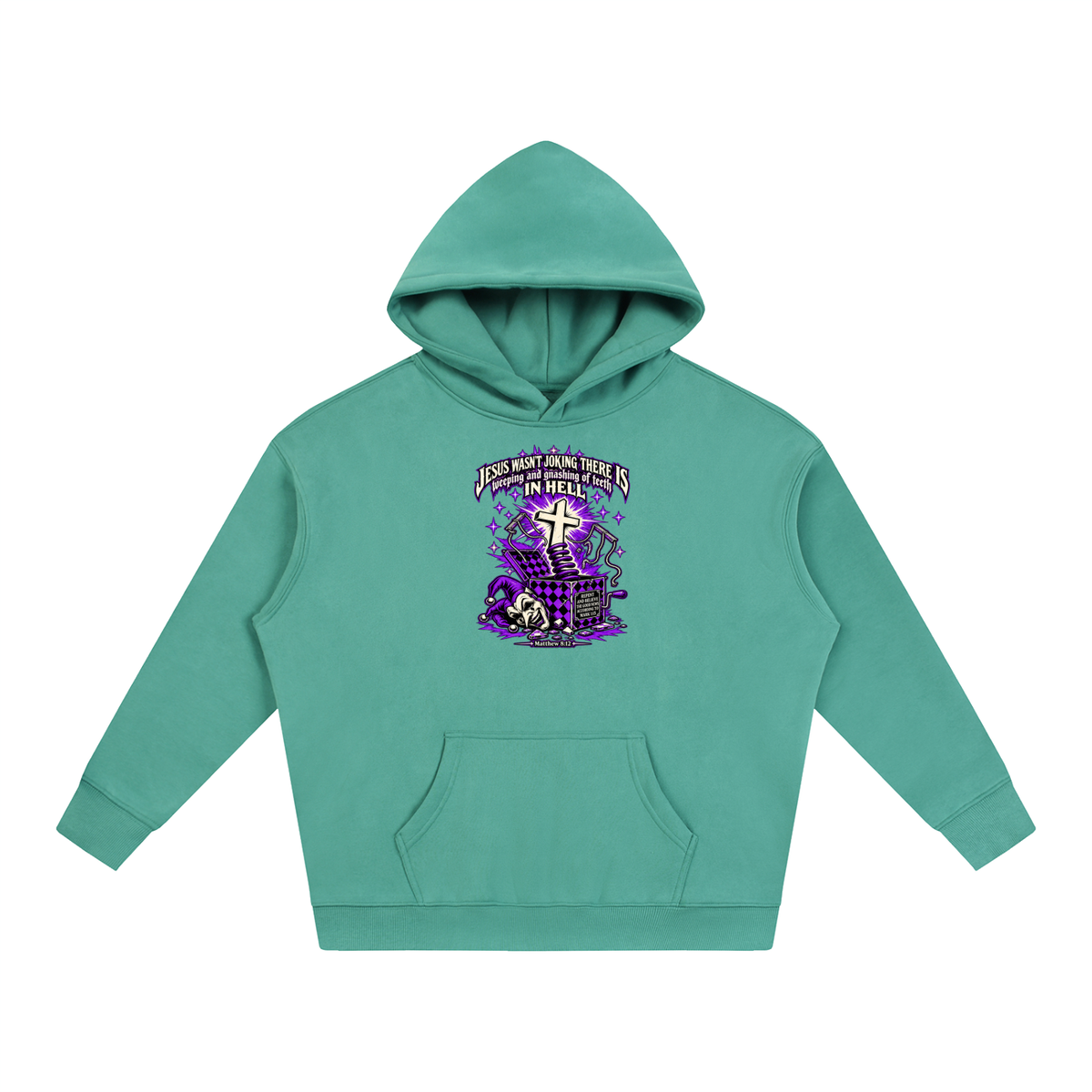 Jesus wasn’t joking there is weeping and gnashing of teeth in hell Hoodie