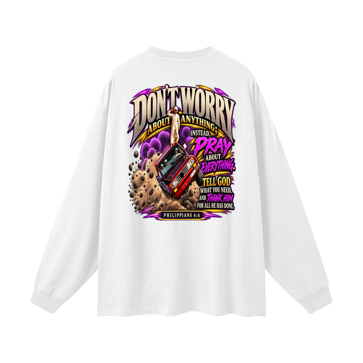 PHILIPPIANS 4:6 NLT Long Sleeve T-Shirt