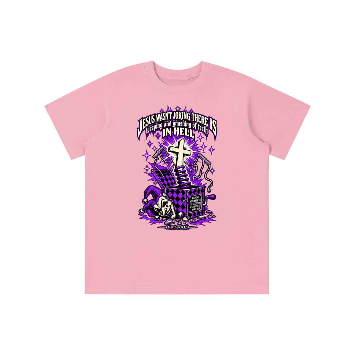 Jesus wasn’t joking there is weeping and gnashing of teeth in hell youth T-shirt