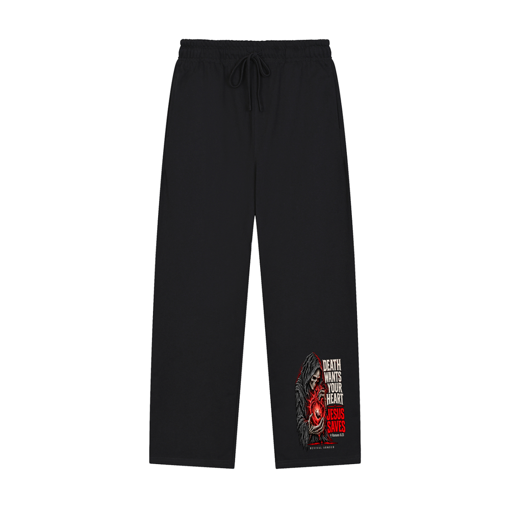 DEATH WANTS YOUR HEART JESUS SAVES ROMANS 6:23 REVIVAL ARMOUR Sweatpants