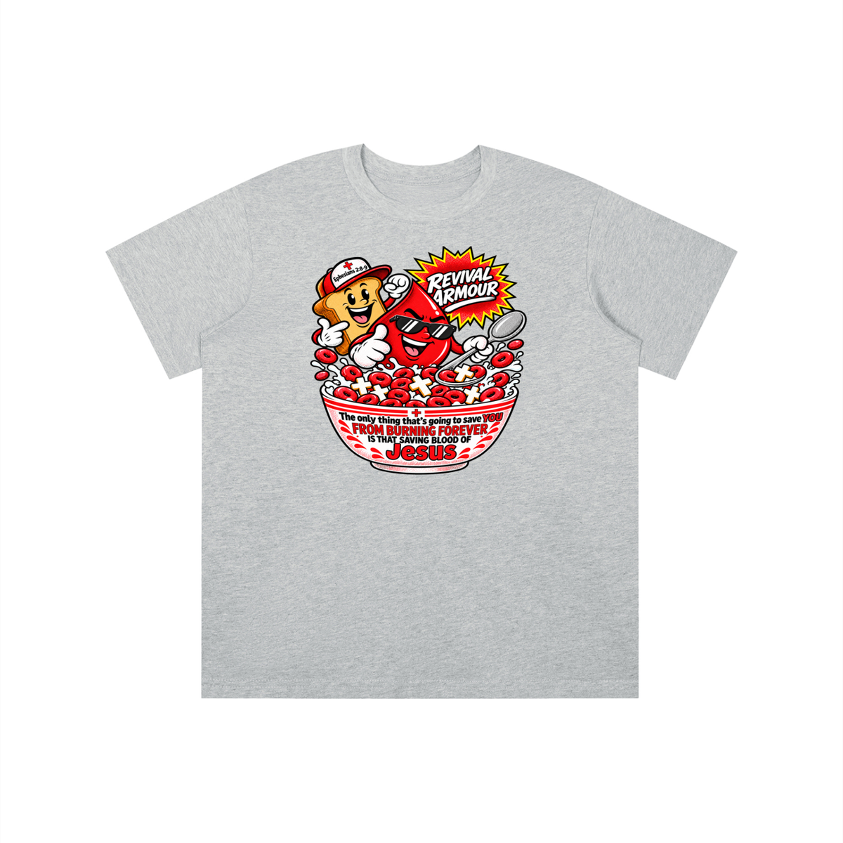 REVIVAL ARMOUR The only thing that's going to save YOU FROM BURNING FOREVER IS THAT SAVING BLOOD OF JESUS youth T-shirt