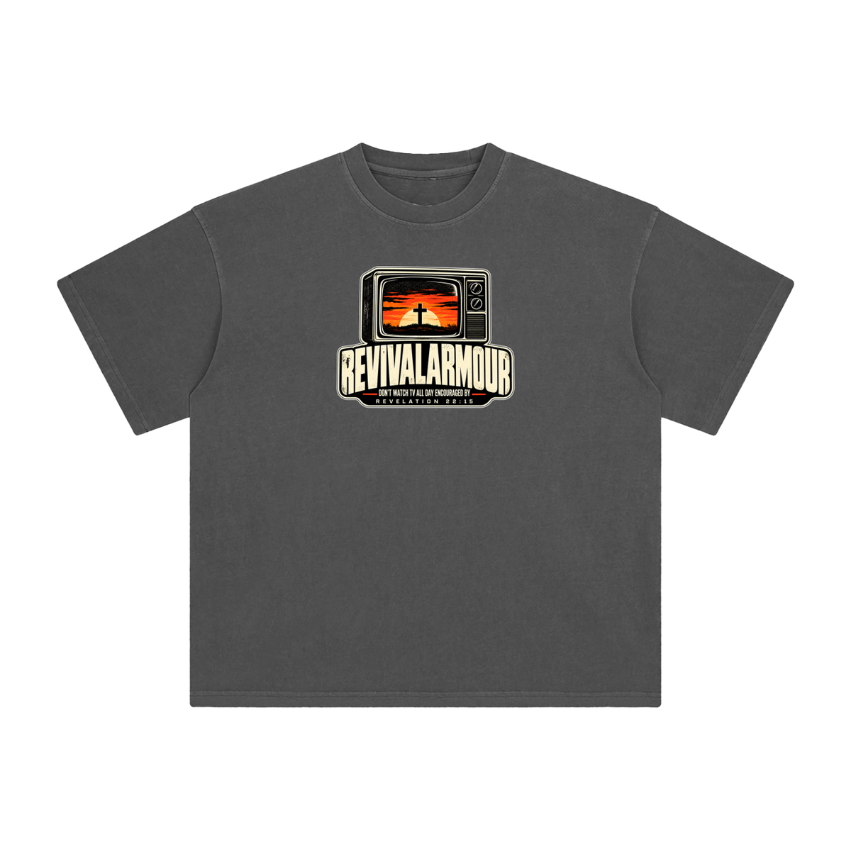 REVIVAL ARMOUR DON'T WATCH ALL DAY ENCOURAGED BY REVELATION 22:15 T-Shirt