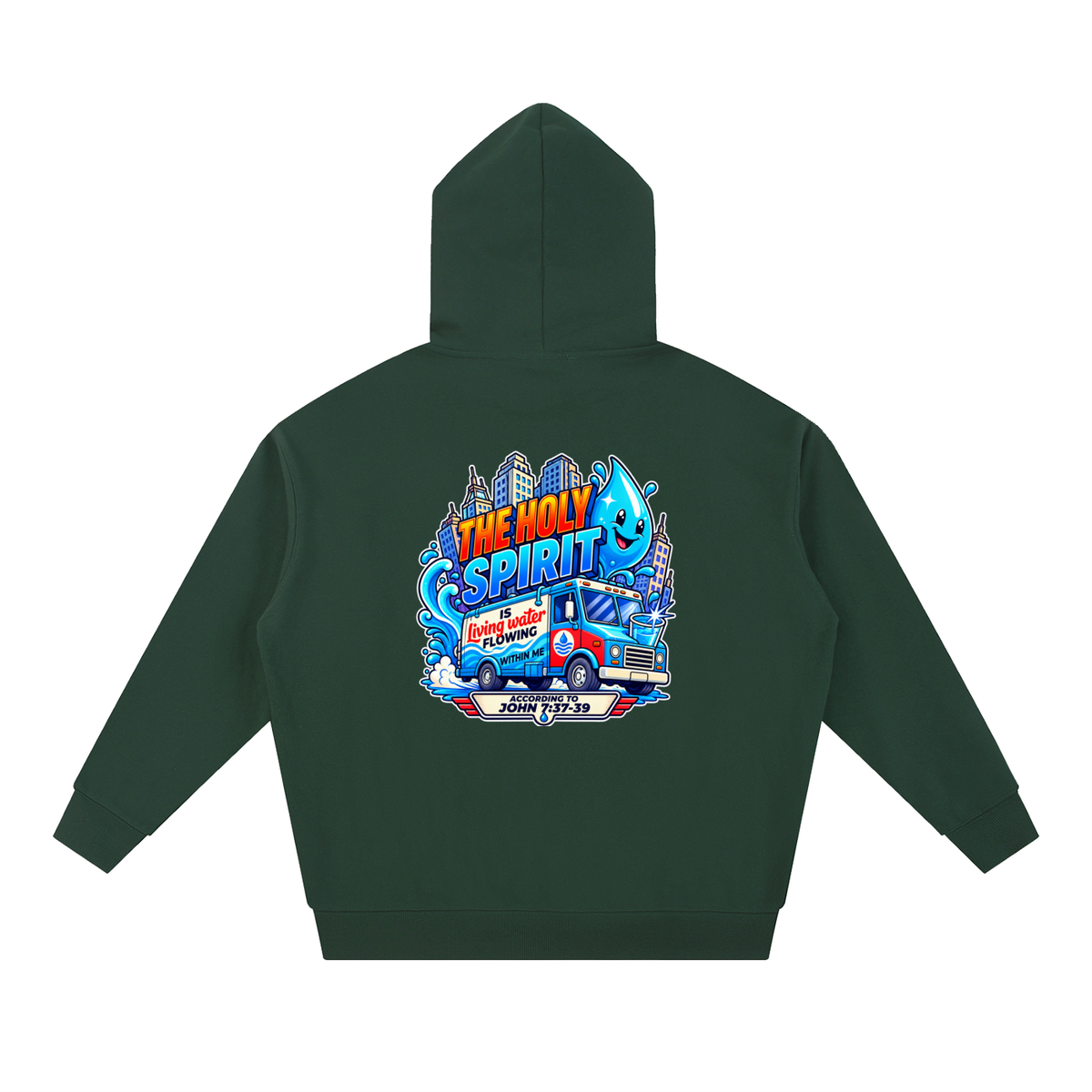 THE HOLY SPIRIT IS LIVING WATER FLOWING WITHIN ME ACCORDING TO JOHN 7:37-39 Hoodie