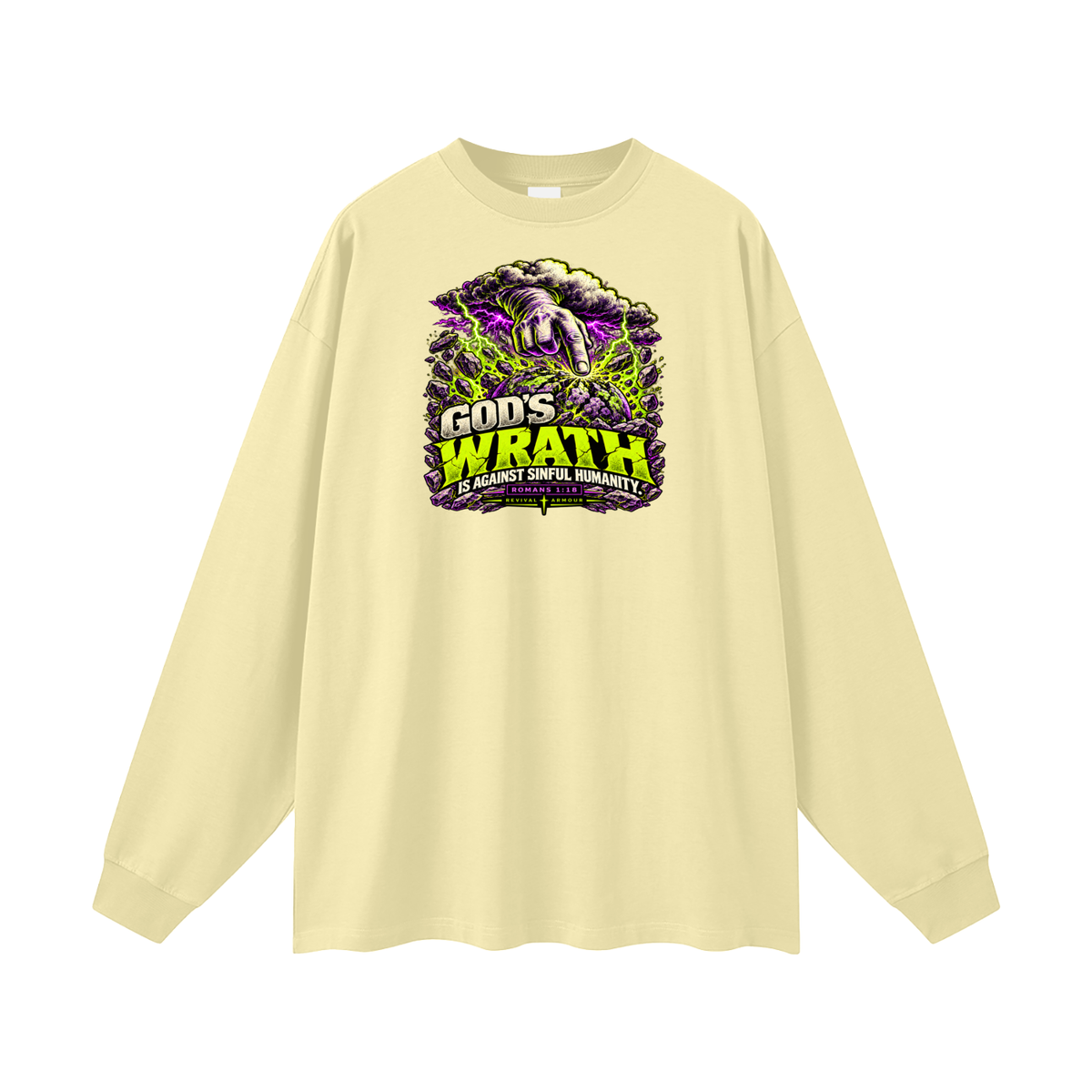 GOD'S WRATH IS AGAINST SINFUL HUMANITY [ROMANS 1:18] Long Sleeve T-Shirt
