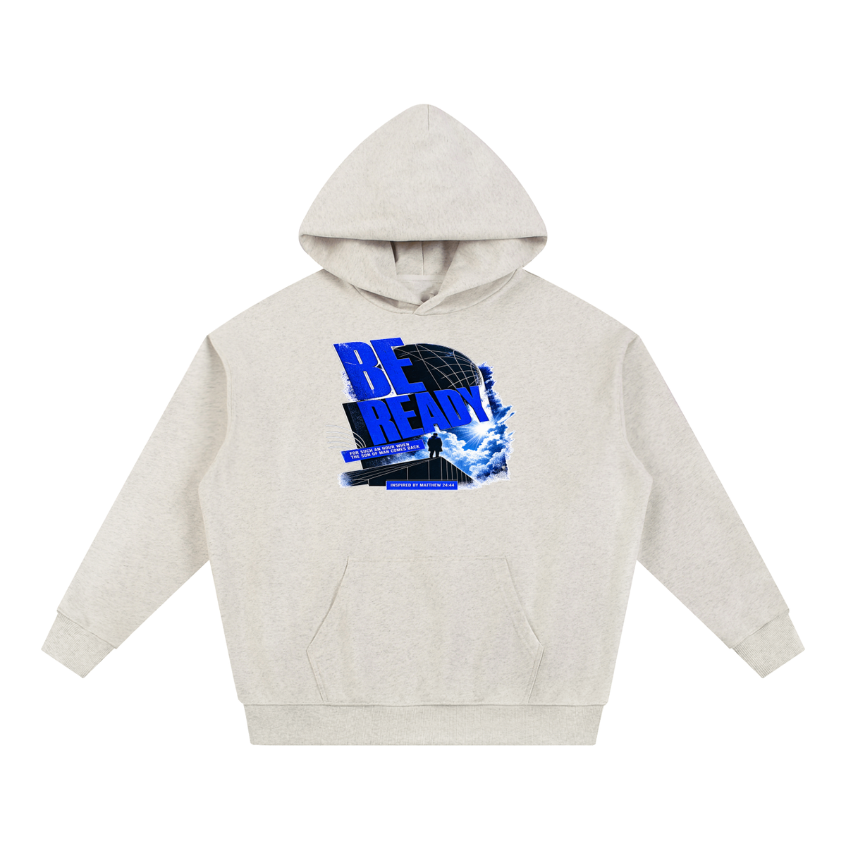 BE READY FOR SUCH AN HOUR WHEN THE SON OF MAN COMES BACK INSPIRED BY MATTHEW 24:44 Hoodie