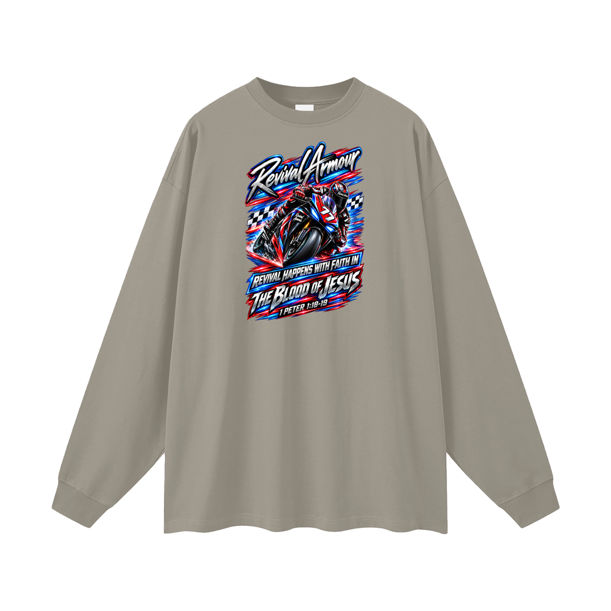 REVIVAL ARMOUR REVIVAL HAPPENS WITH FAITH IN THE BLOOD OF JESUS 1 PETER 1:18-19 Long Sleeve T-Shirt