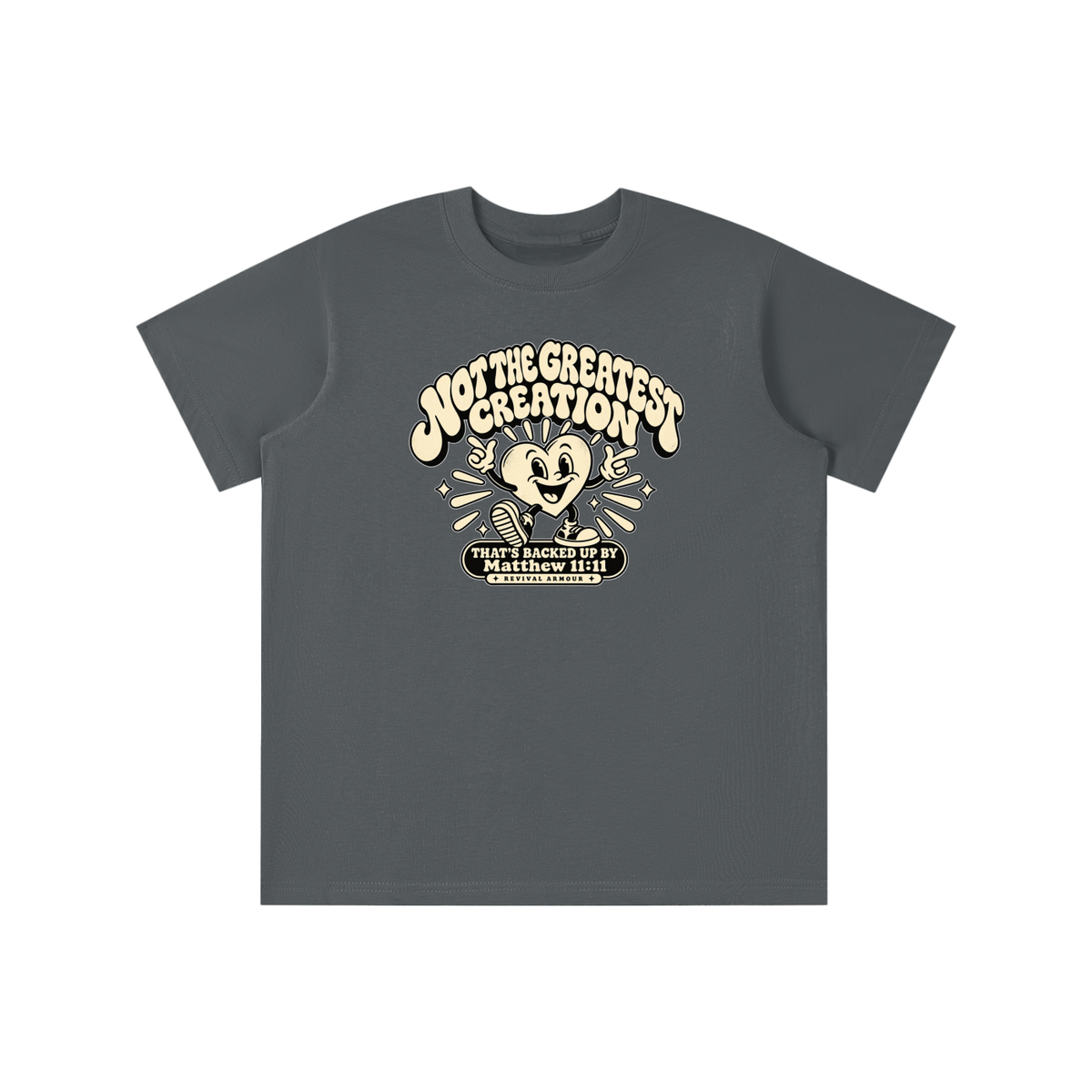 NOT THE GREATEST CREATION THAT'S BACKED UP BY Matthew 11:11 youth T-shirt