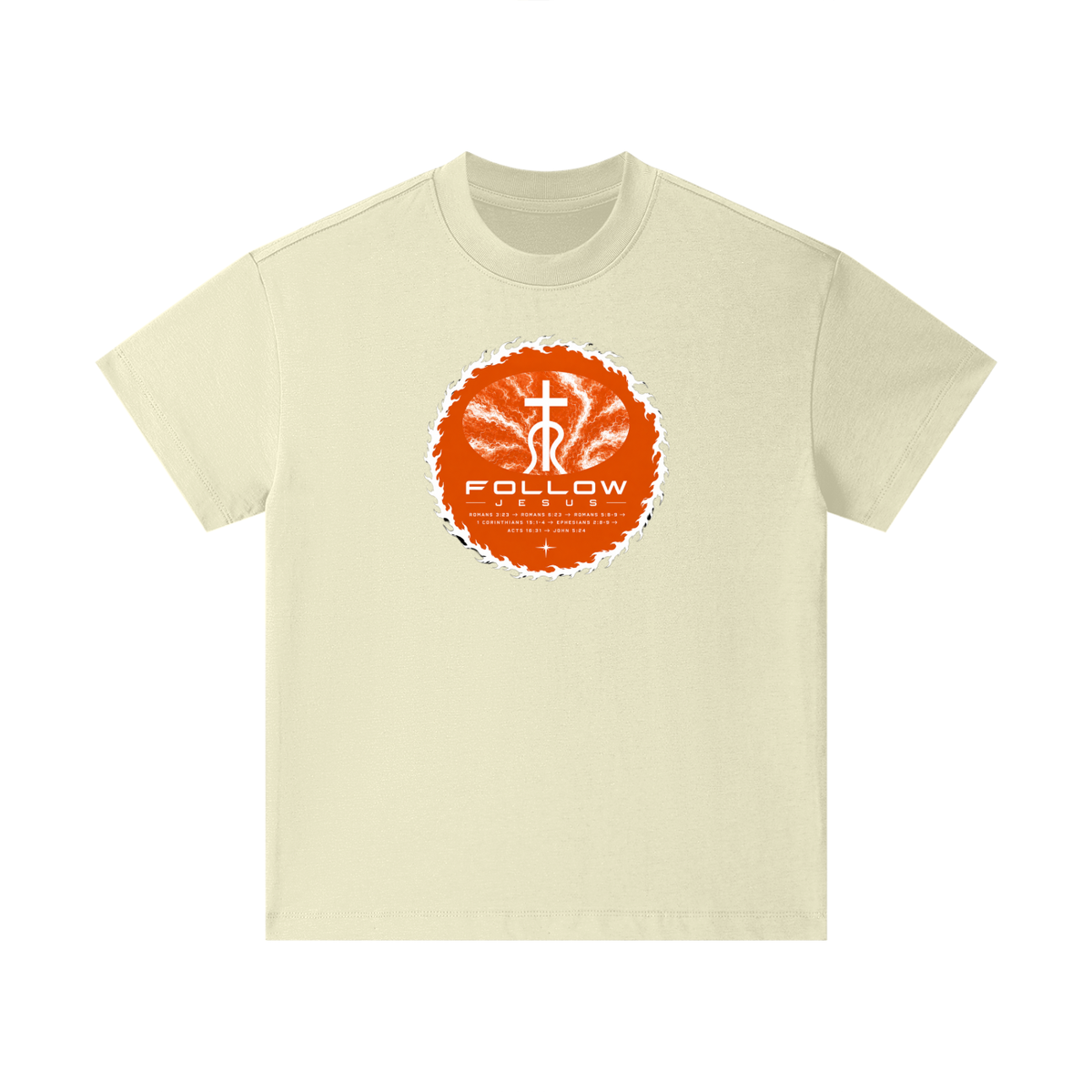 Follow Jesus Romans 3:23 -> Romans 6:23 -> Romans 5:8-9 -> 1 Corinthians 15:1-4 -> Ephesians 2:8-9 -> Acts 16:31 -> John 5:24 Kids T-Shirt