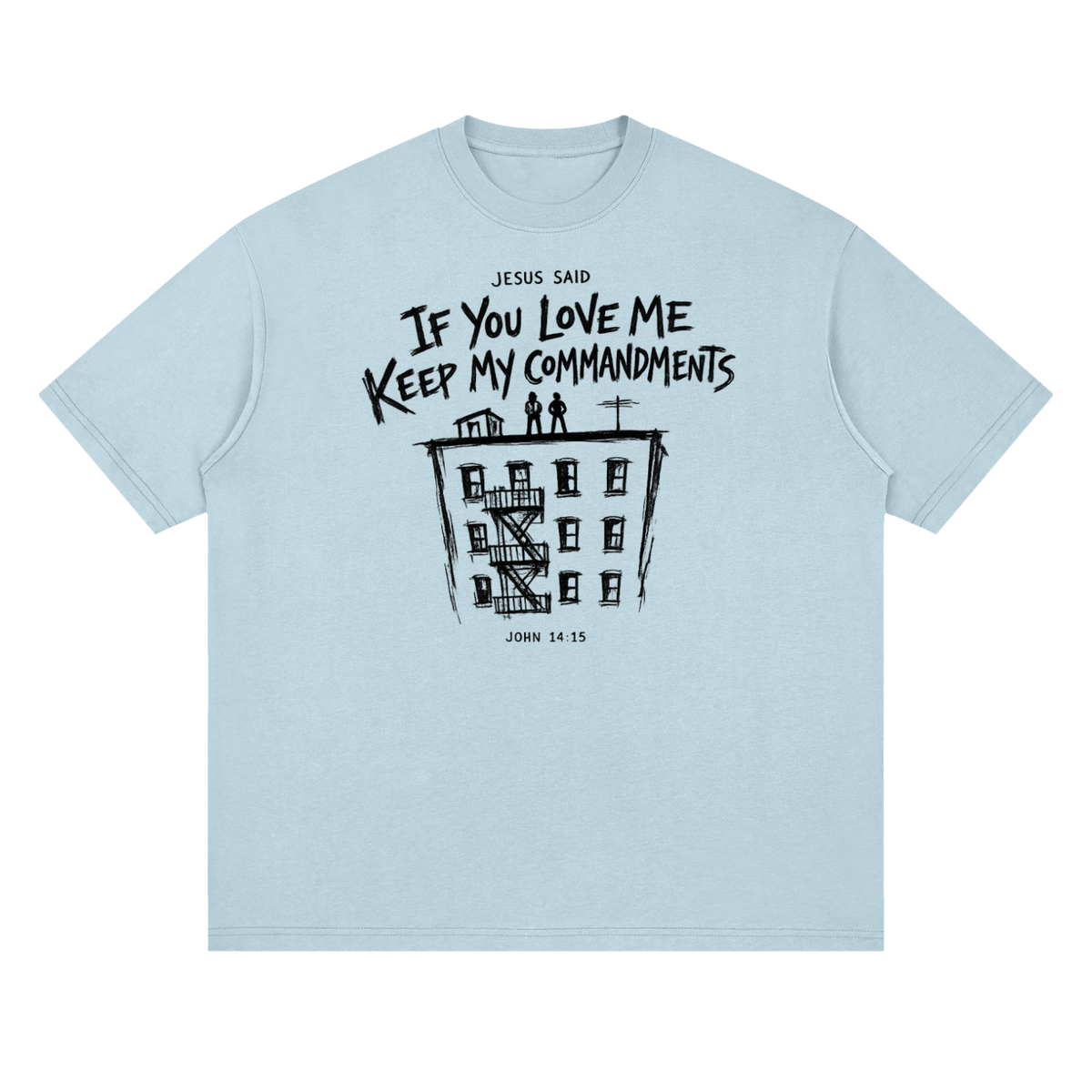 JOHN 14:15 NIV T-Shirt
