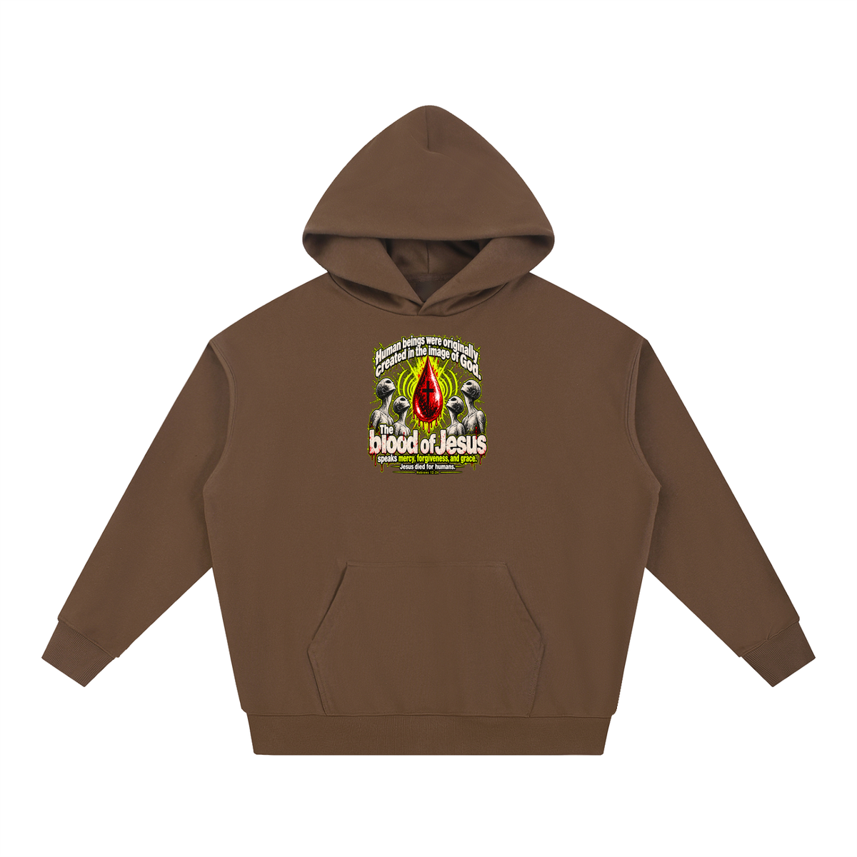 HUMAN BEINGS WERE ORIGINALLY CREATED IN THE IMAGE OF GOD Hoodie