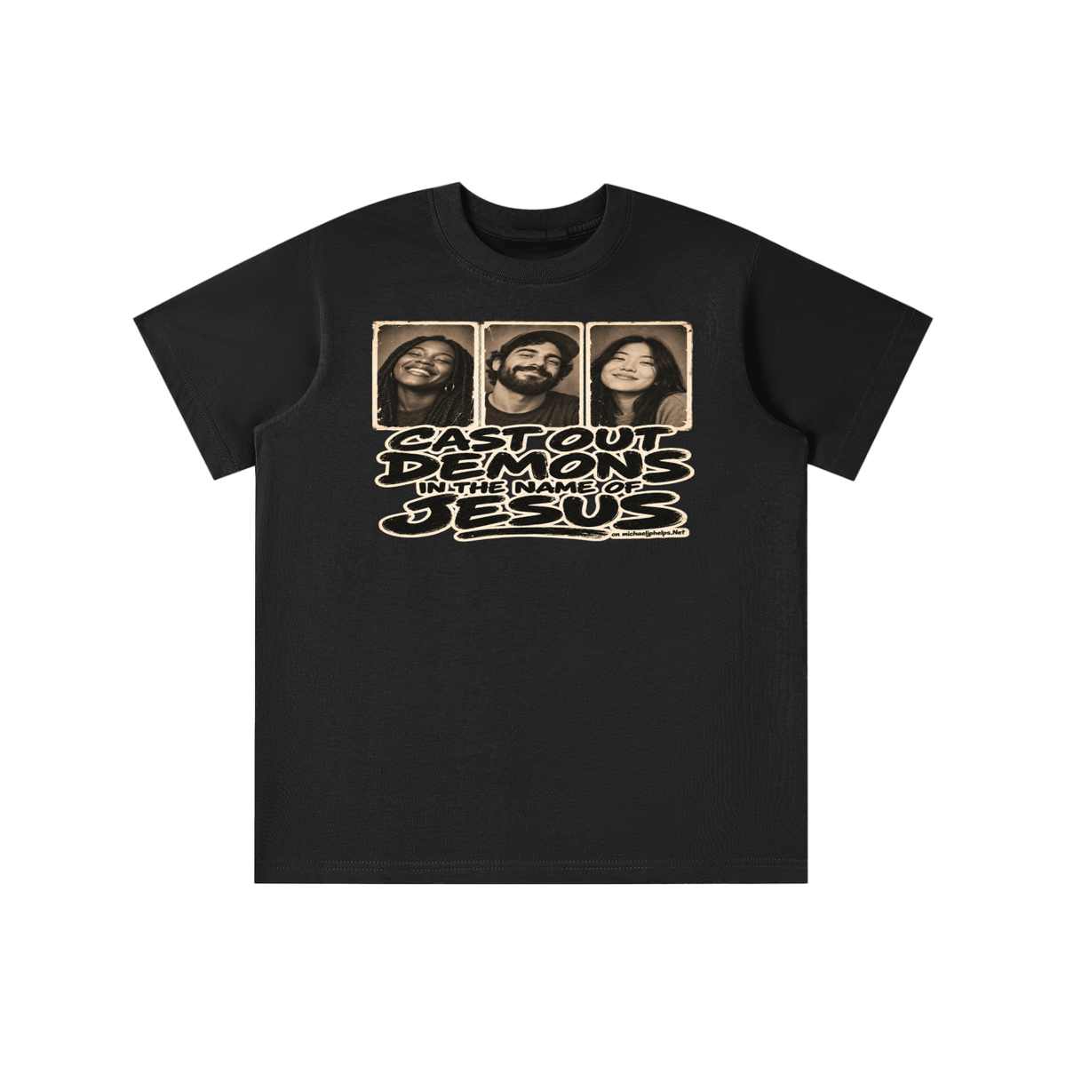 Cast out demons in the name of Jesus on Michaeljphelps.Net youth T-shirt