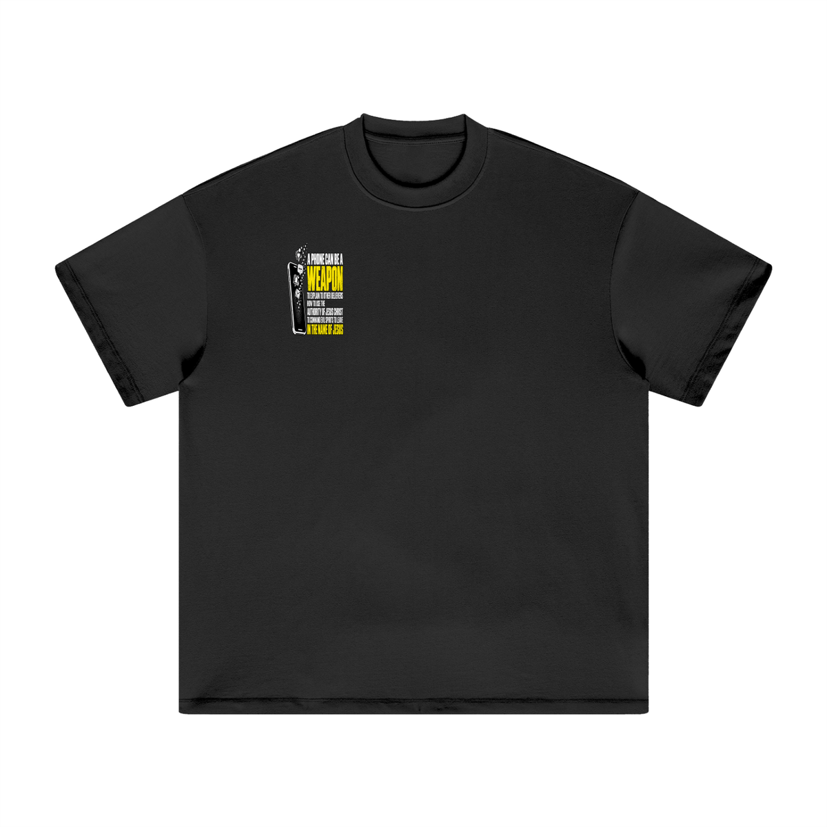 A PHONE CAN BE A WEAPON TO EXPLAIN TO OTHER BELIEVERS HOW TO US THE AUTHORITY OF JESUS CHRIST TO COMMAND EVIL SPIRITS TO IN THE NAME JESUS T-Shirt