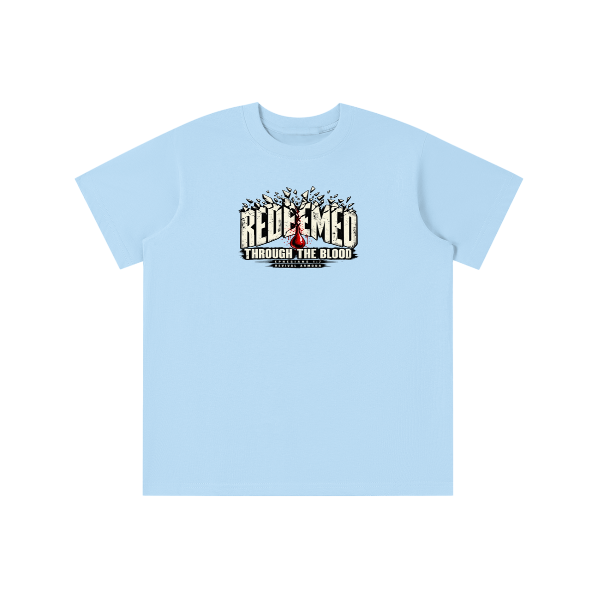 REDEEMED THROUGH THE BLOOD - EPHESIANS 1:7 -youth T-shirt