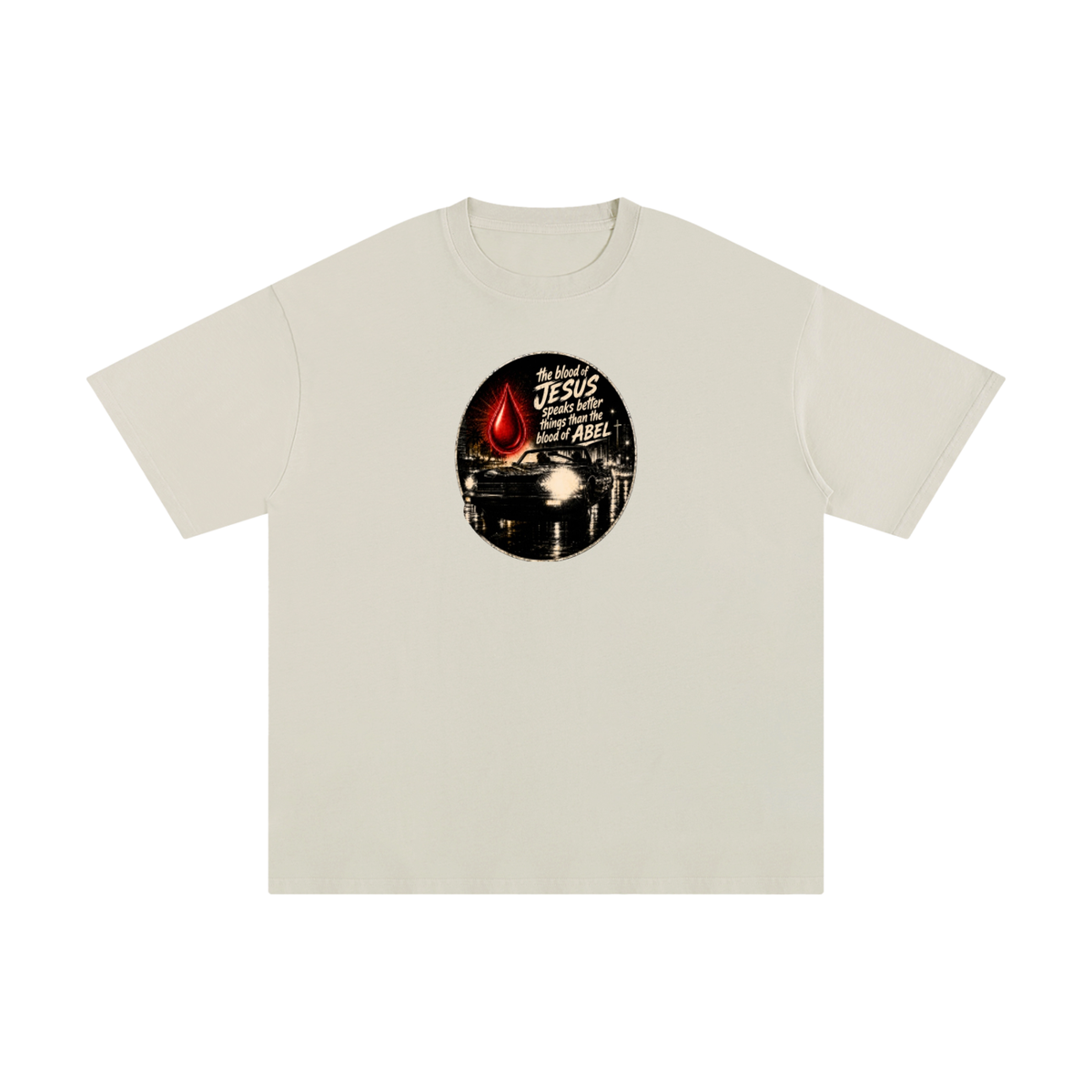 the blood of JESUS speaks better things than the blood of ABEL T-Shirt