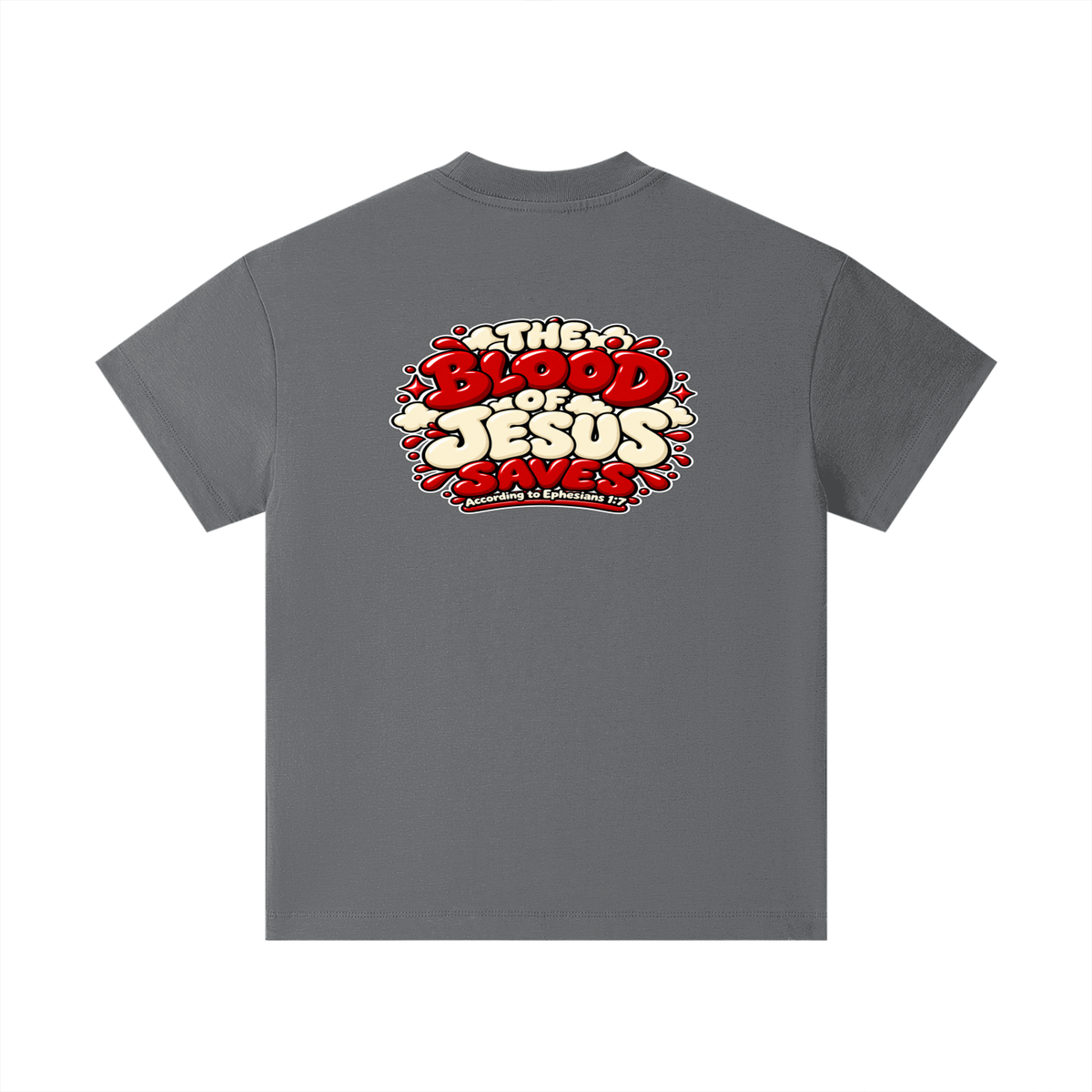 THE BLOOD OF JESUS SAVES ACCORDING TO EPHESIANS 1:7 Kids T-Shirt