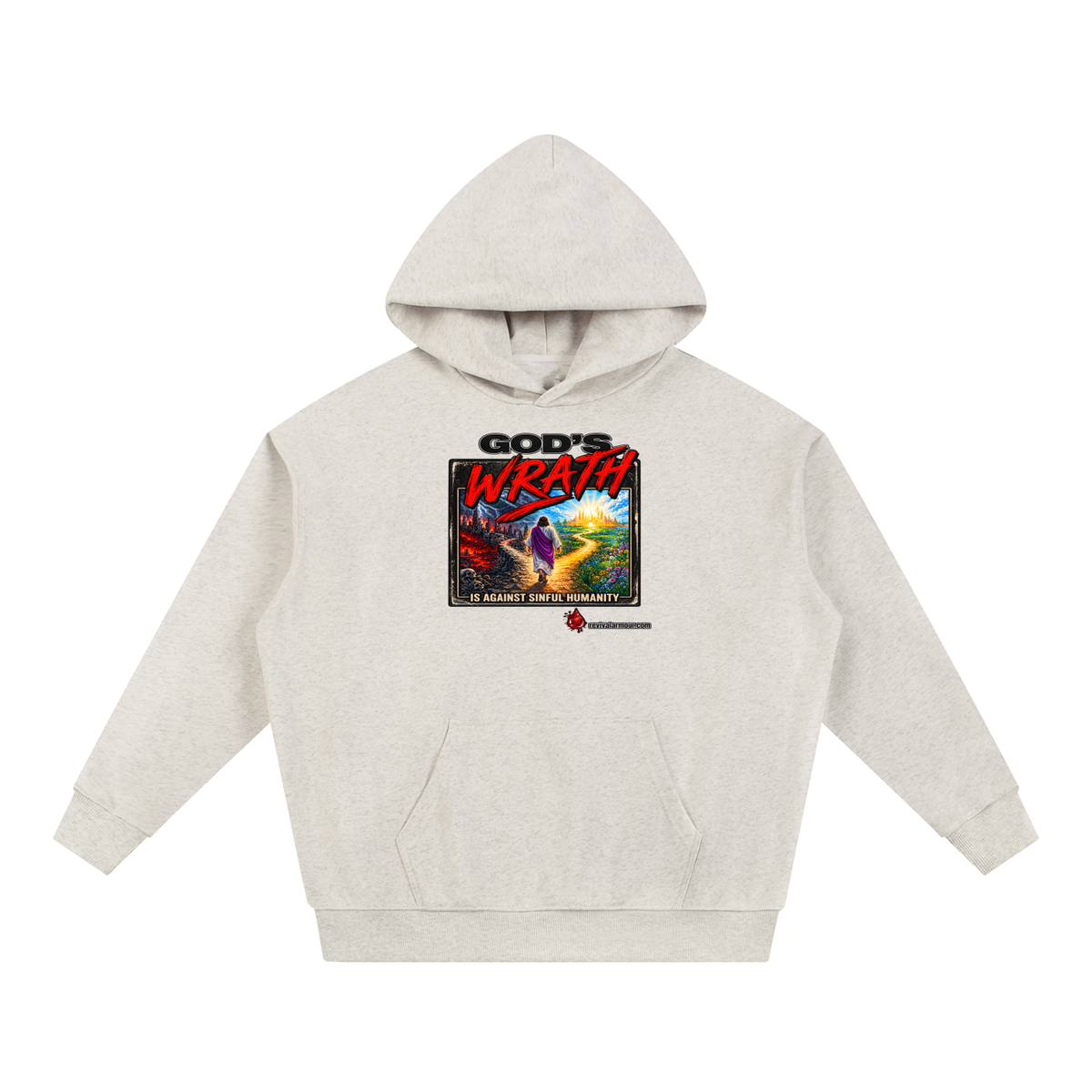 GOD'S WRATH IS AGAINST SINFUL HUMANITY revivalarmour.com Hoodie