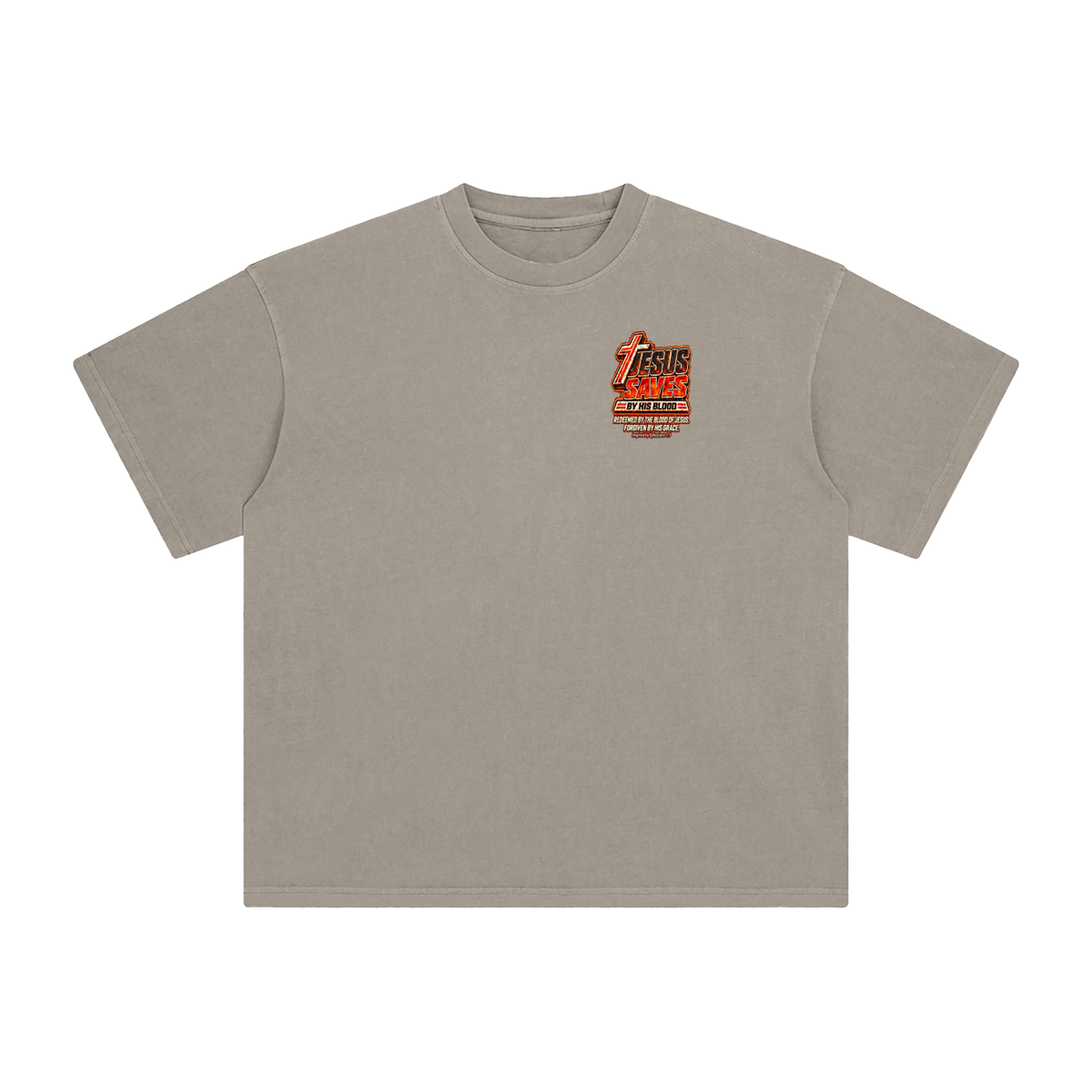 JESUS SAVES BY HIS BLOOD REDEEMED BY THE BLOOD OF JESUS. FORGIVEN BY HIS GRACE. Inspired by Ephesians 1:7 T-Shirt