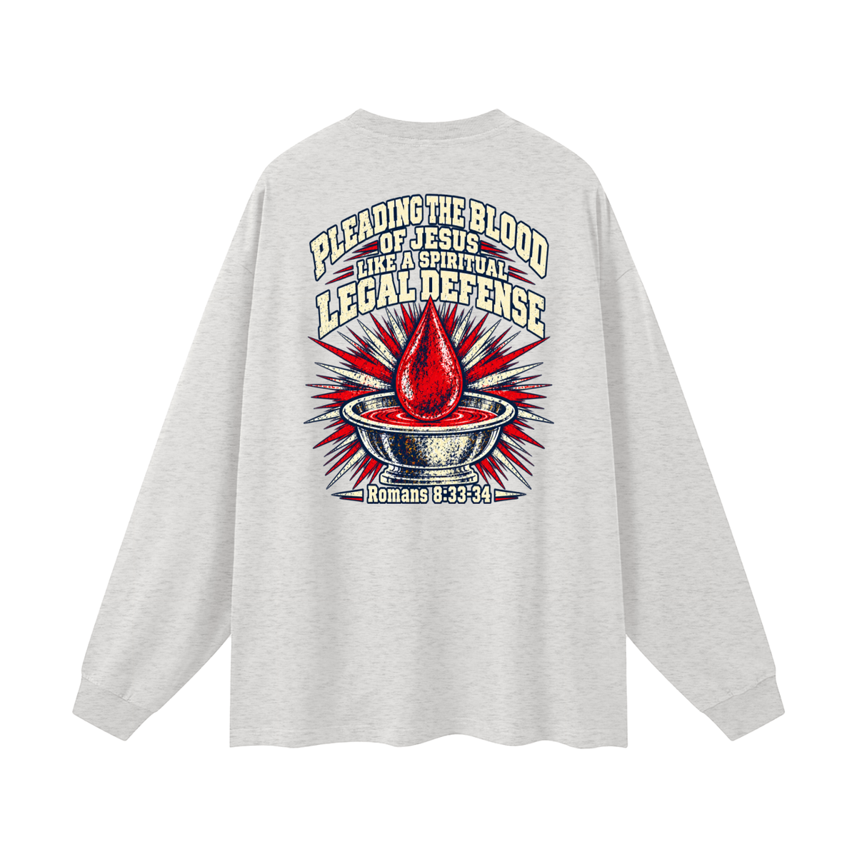 pleading the blood of Jesus like a spiritual legal defense Long Sleeve T-Shirt